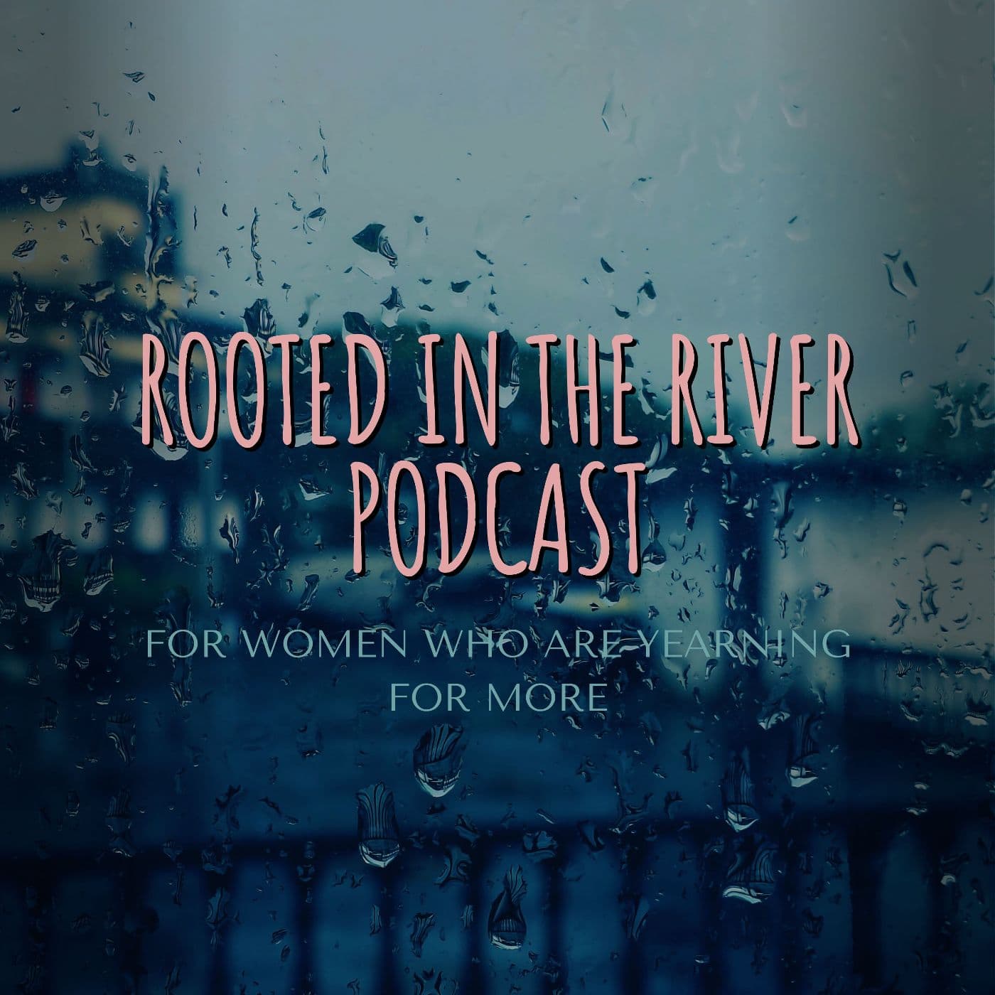 Rooted in the River - Podcasts