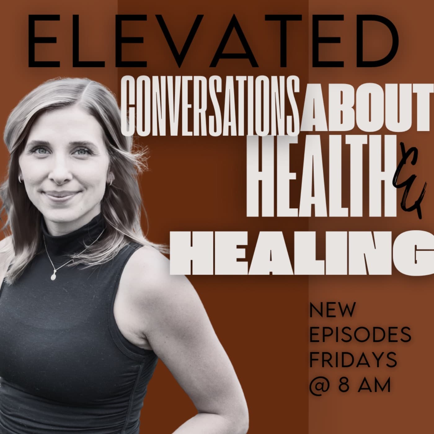 Elevated | Conversations About Health & Healing - Podcasts