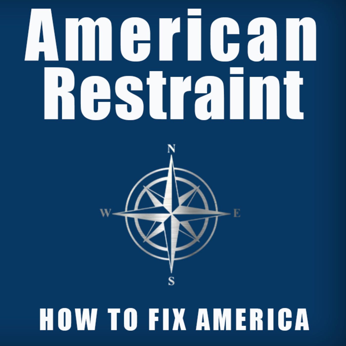 American Restraint - Podcasts