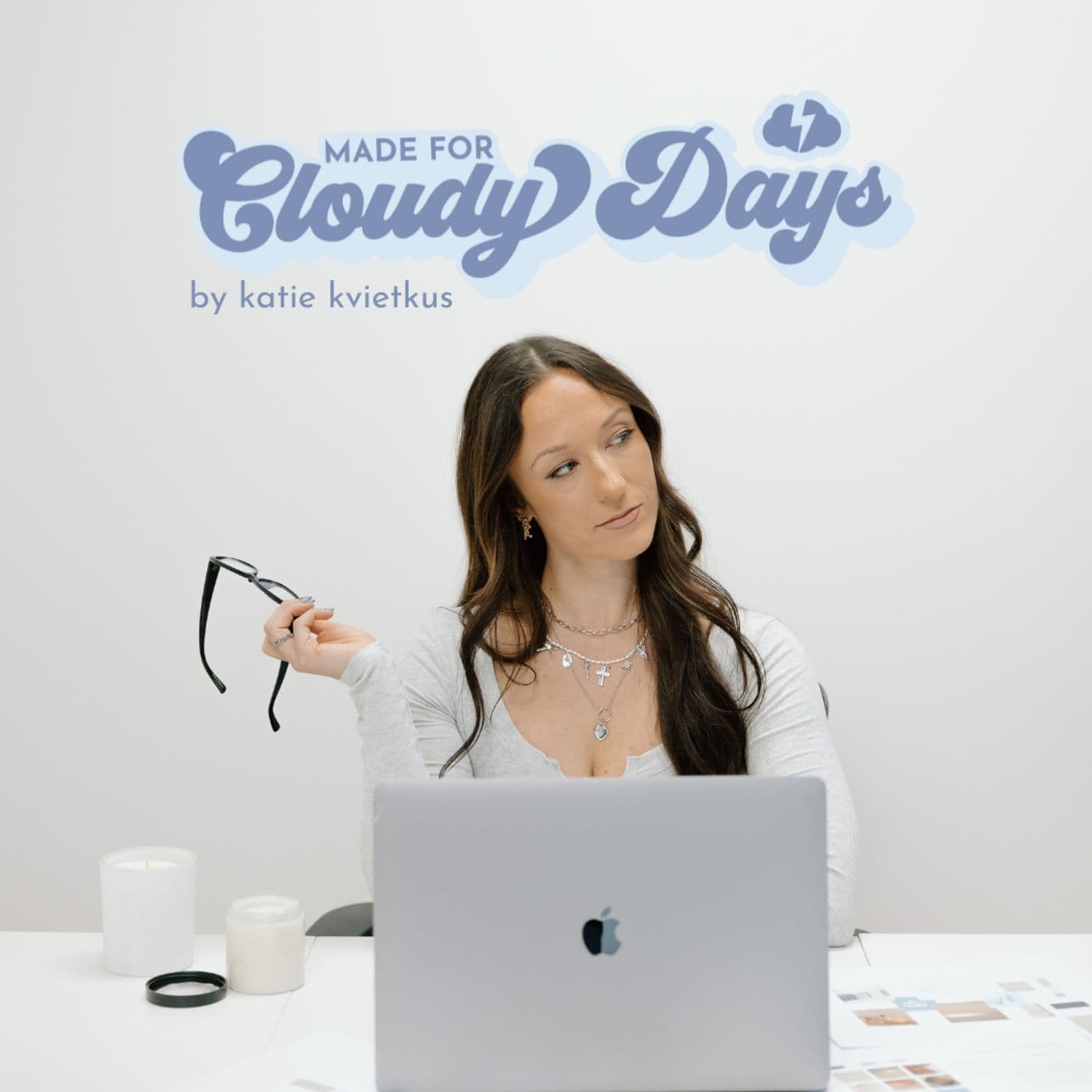 Made For Cloudy Days - Podcasts