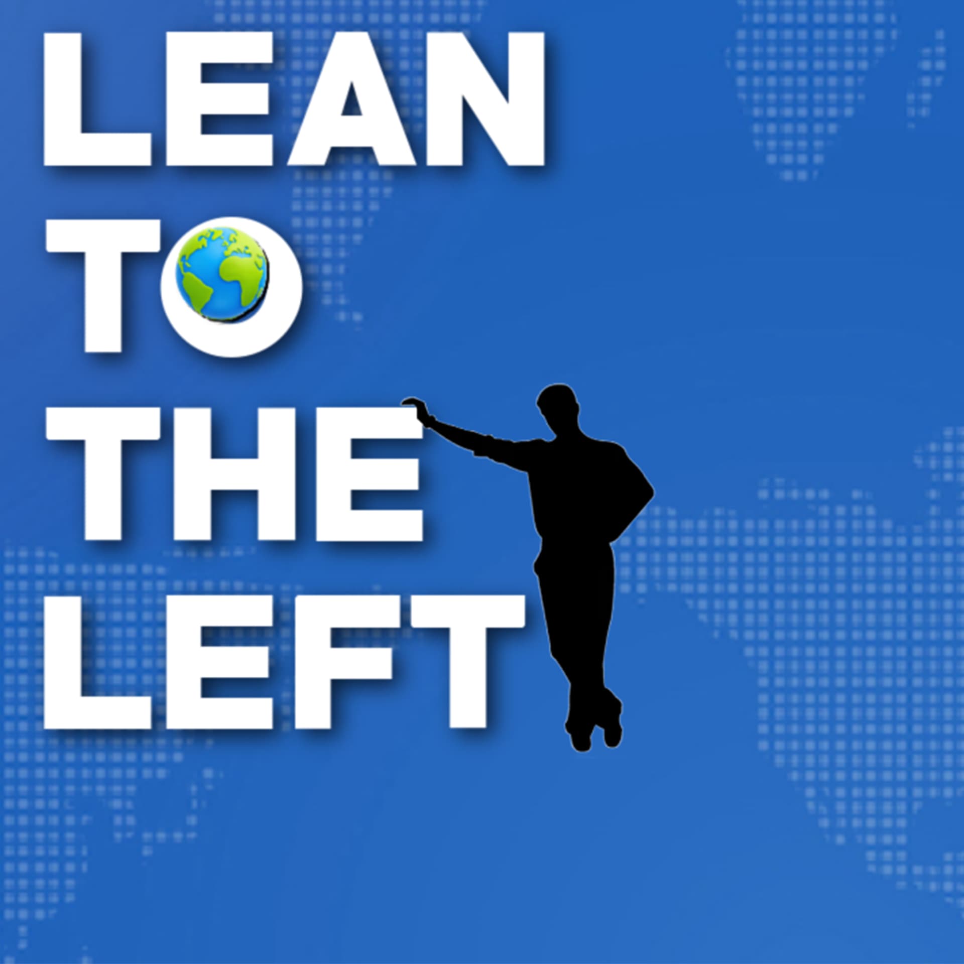 The Lean to the Left Podcast - Podcasts