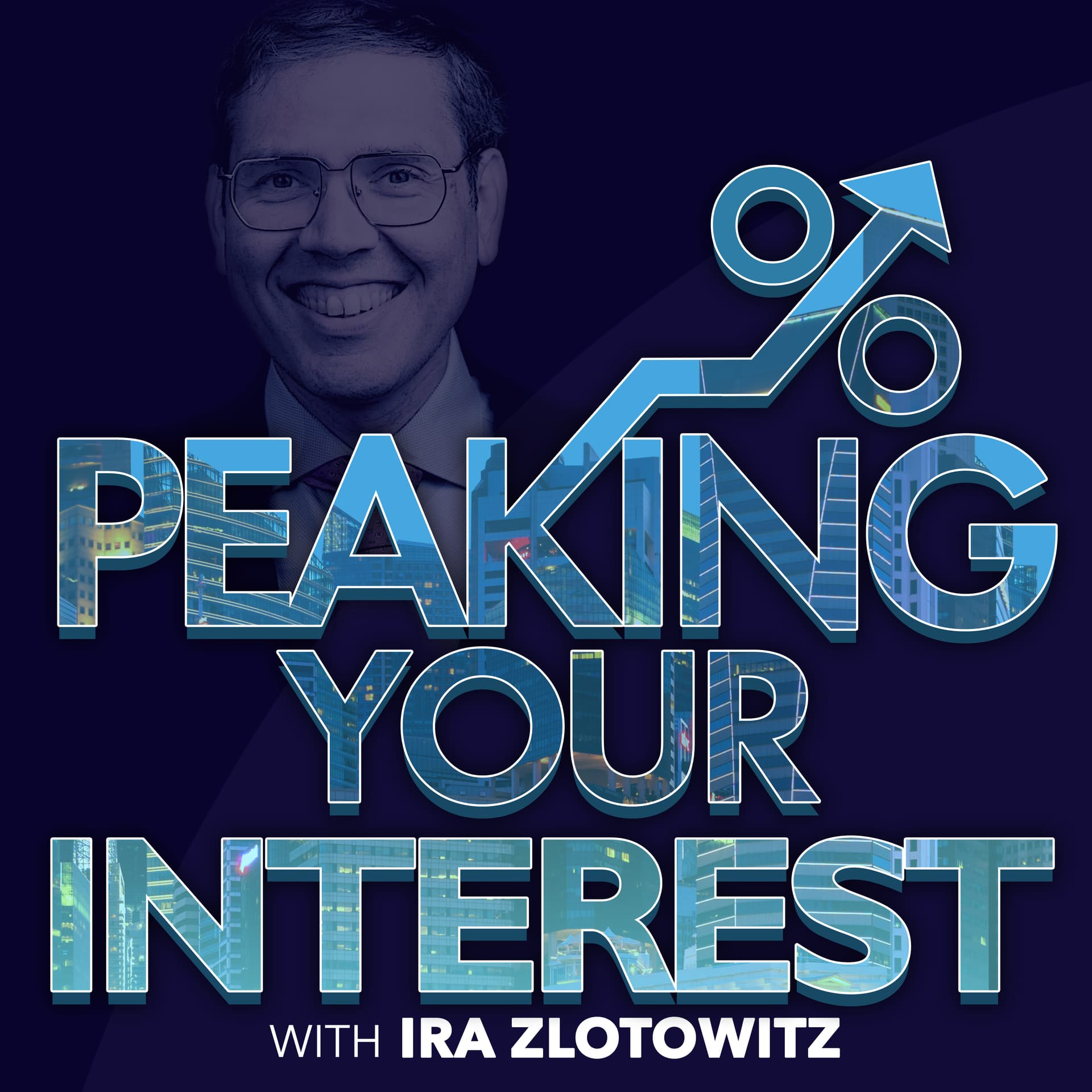 Peaking Your Interest with Ira Zlotowitz - Podcasts