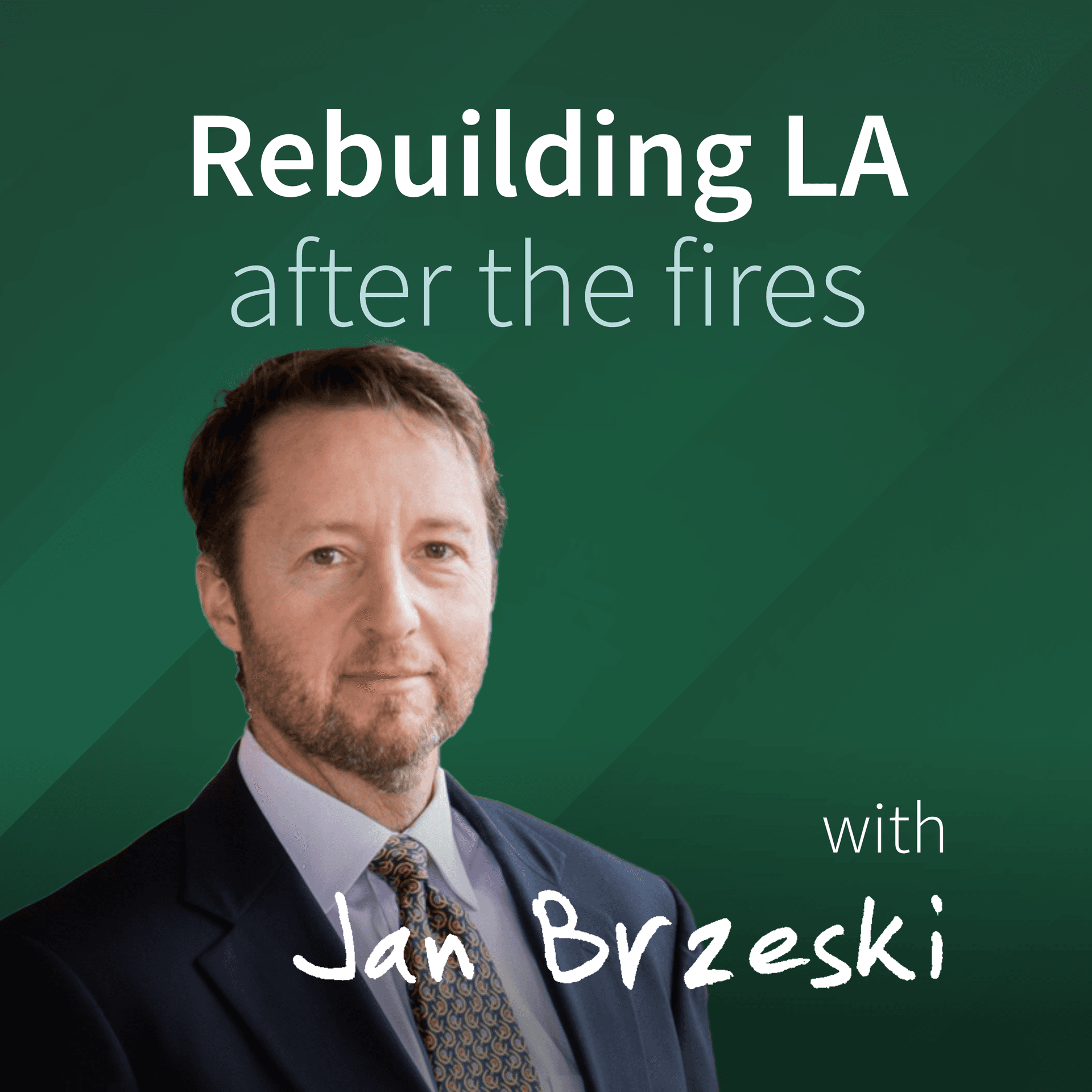 Rebuilding LA After the Fires - Podcasts