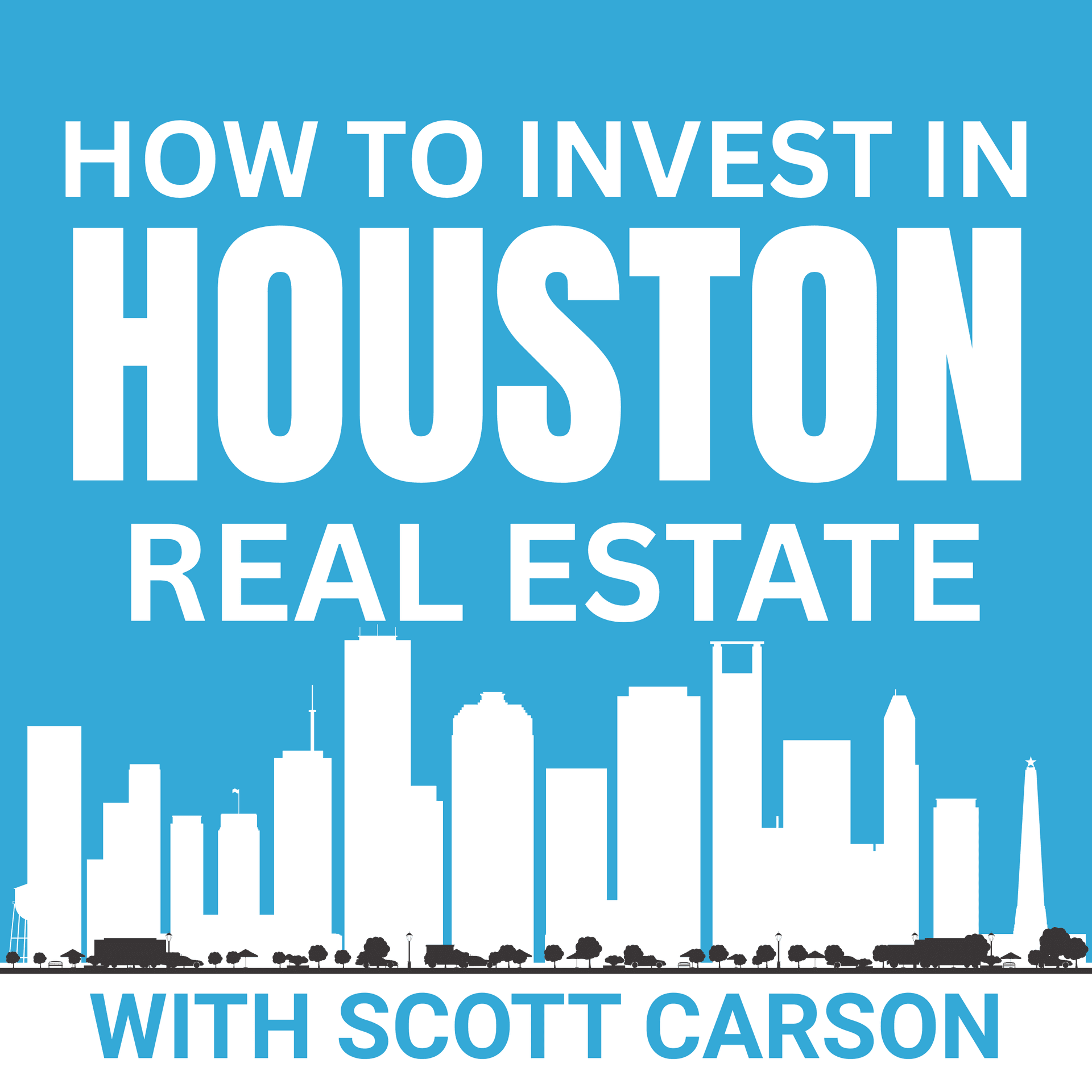 How To Invest in Houston Real Estate - Podcasts