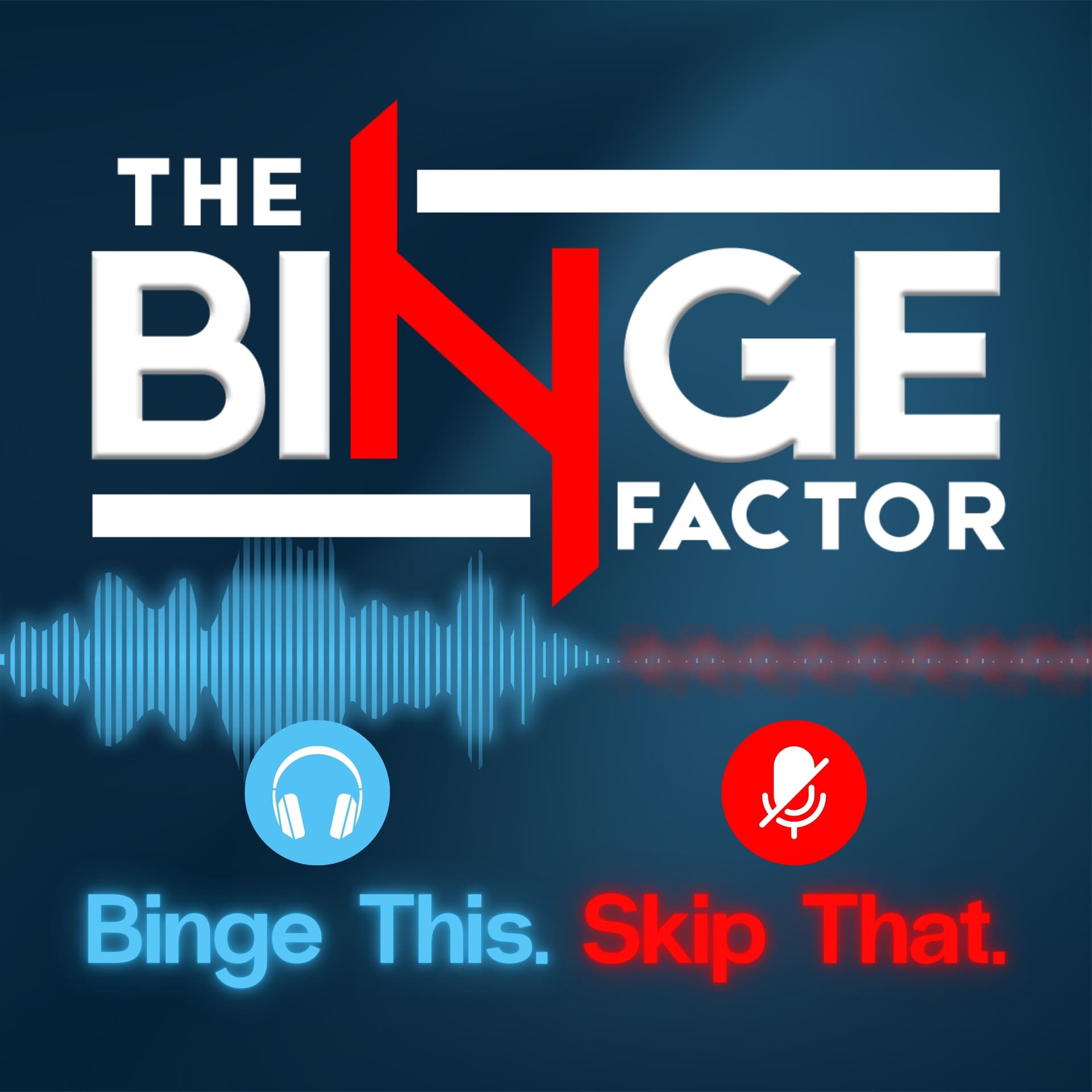 The Binge Factor - Podcasts