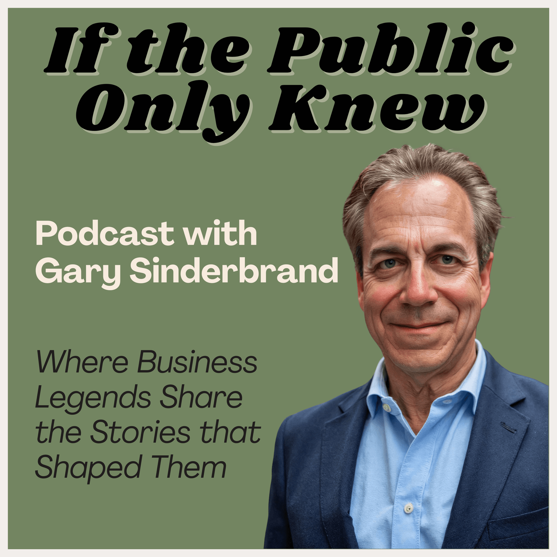 If The Public Only Knew- Behind Every Success, a Story Worth Telling - Podcasts