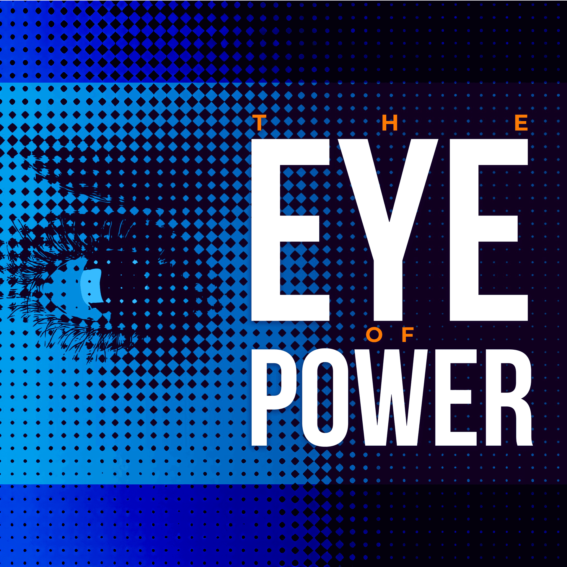 Eye of Power - Podcasts