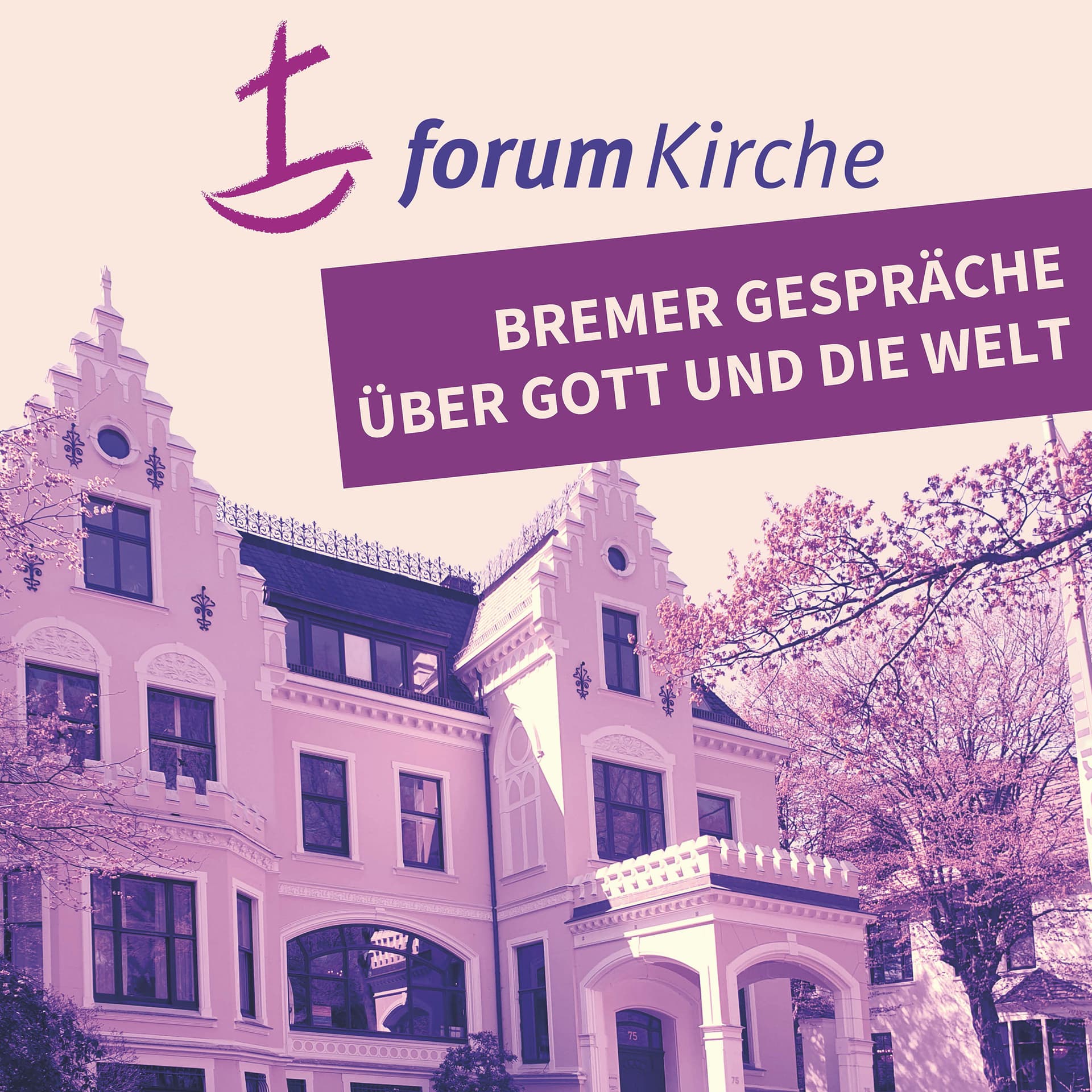forum Kirche - Bremer Gespräche über Gott und die Welt - Podcastler