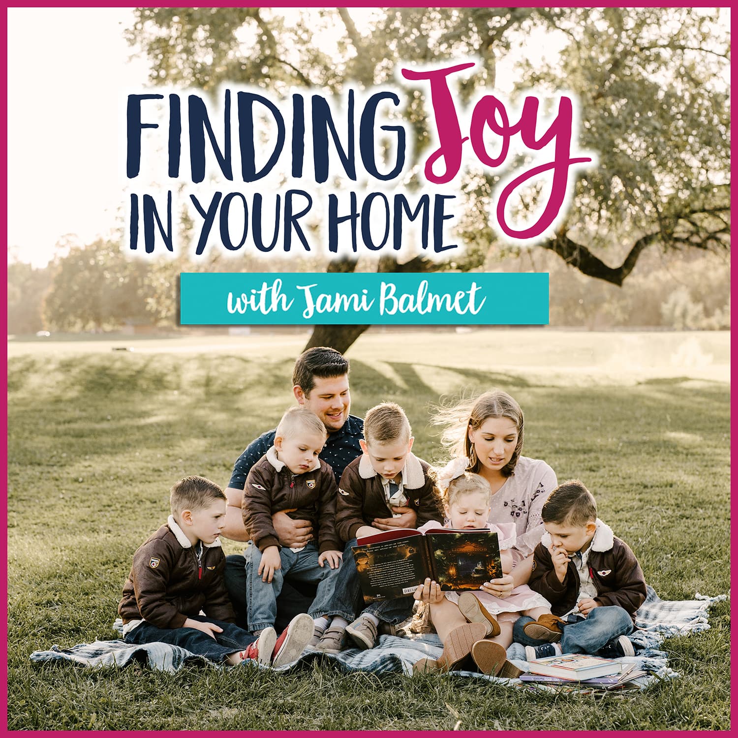 Finding Joy in Your Home - Podcasts