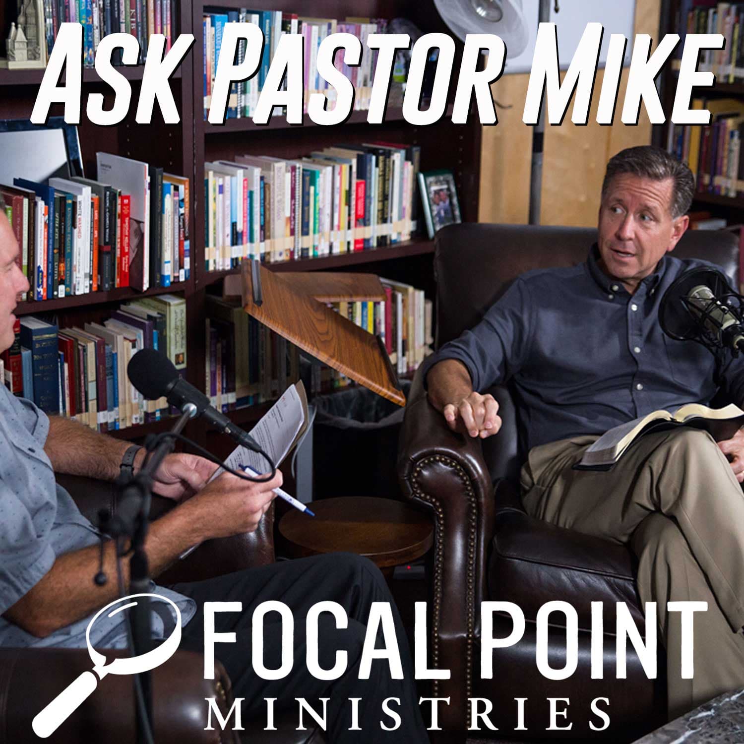 Ask Pastor Mike - Podcasts