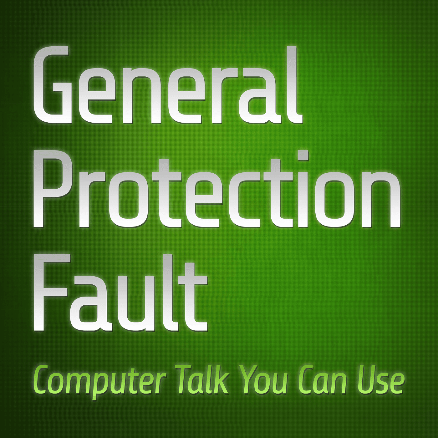 General Protection Fault - Podcasts