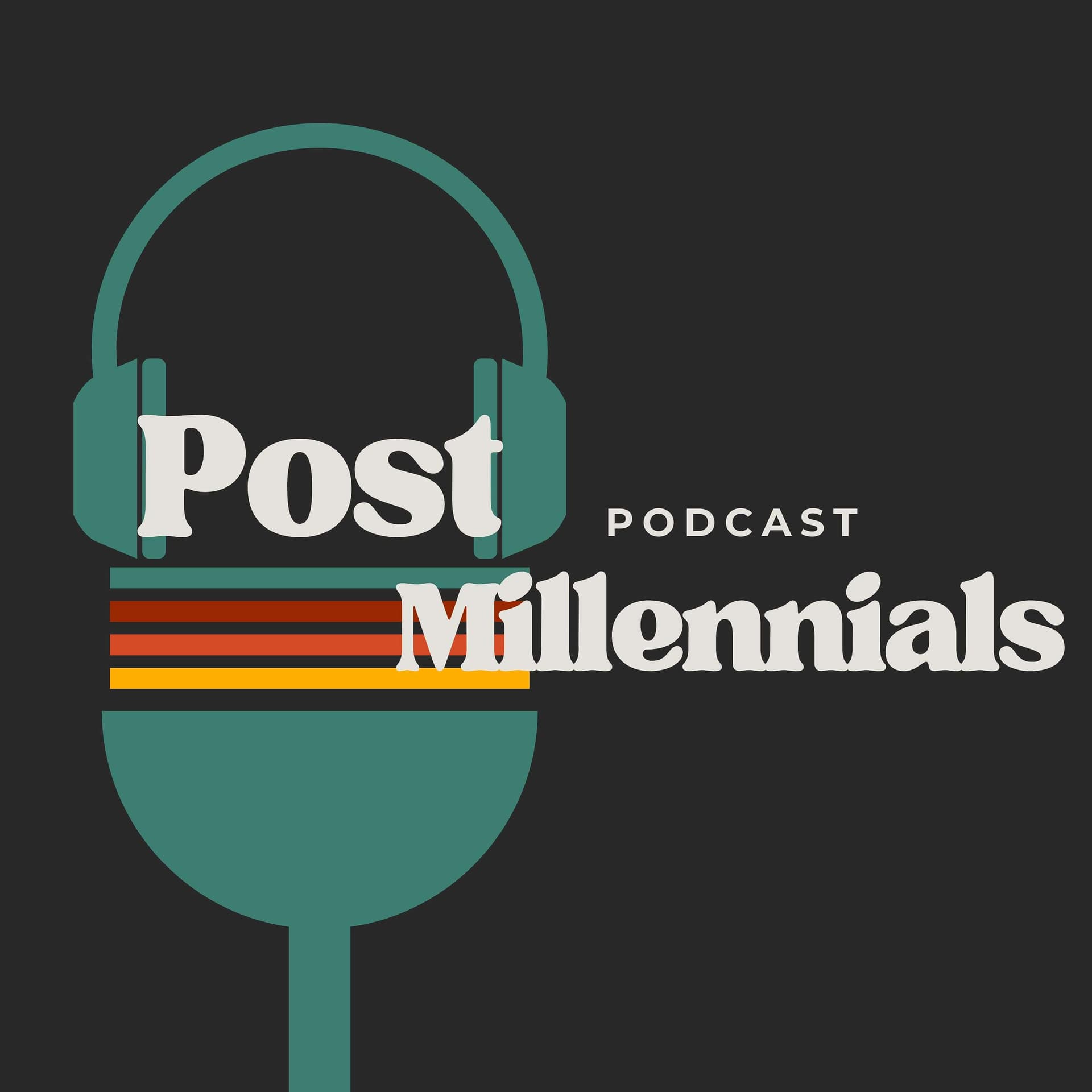Post Millenials - Podcasts