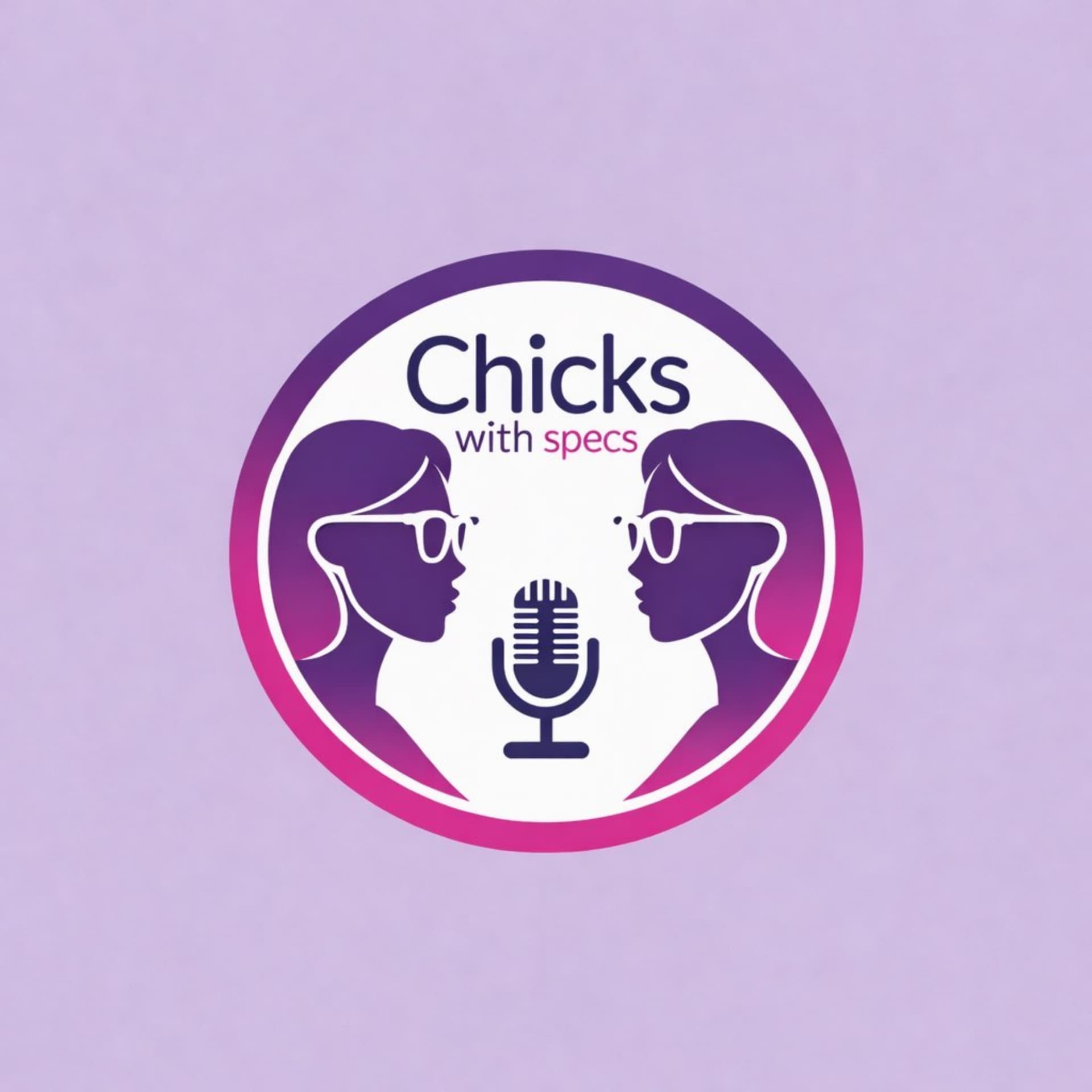 Chicks with Specs Podcast - Podcasts