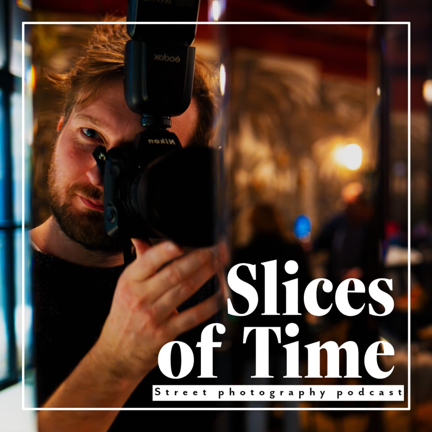 Slices of Time: Street Photography Podcast - Podcasts
