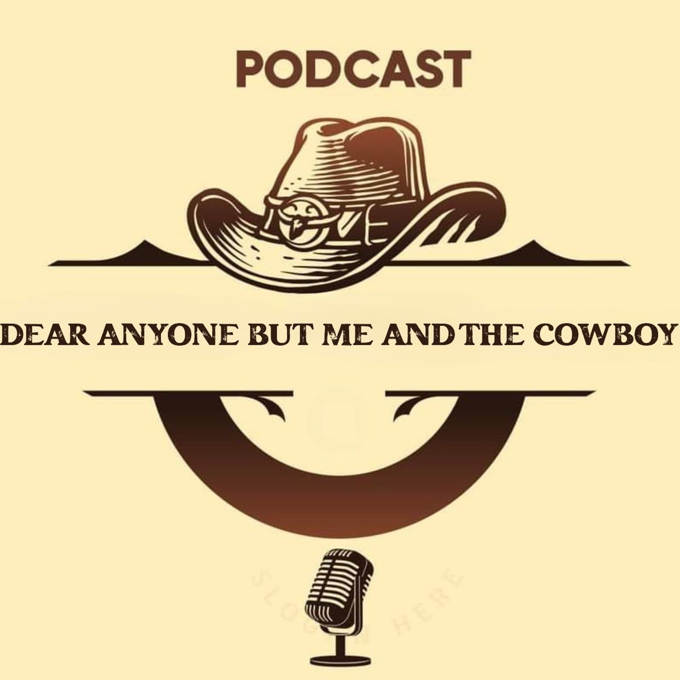 Dear Anyone but Me and the Cowboy - Podcasts