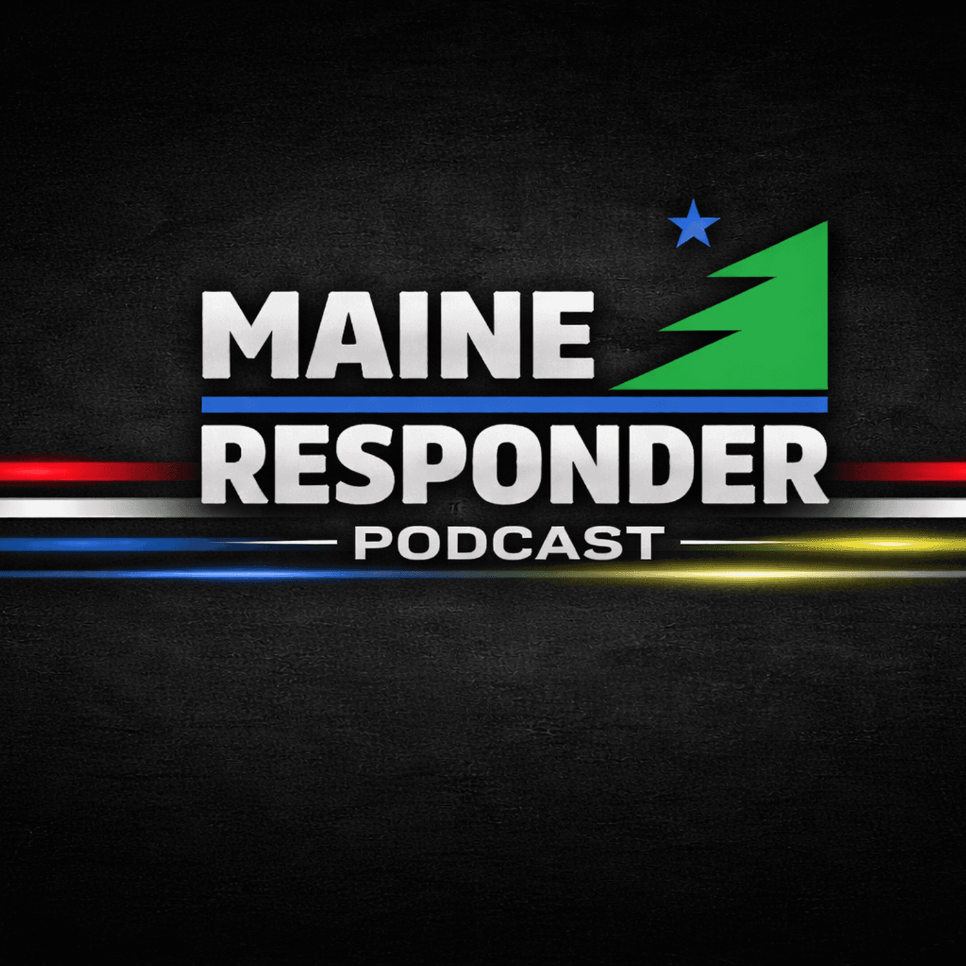 Maine Responder | Real Leadership. Real Resilience. - Podcasts