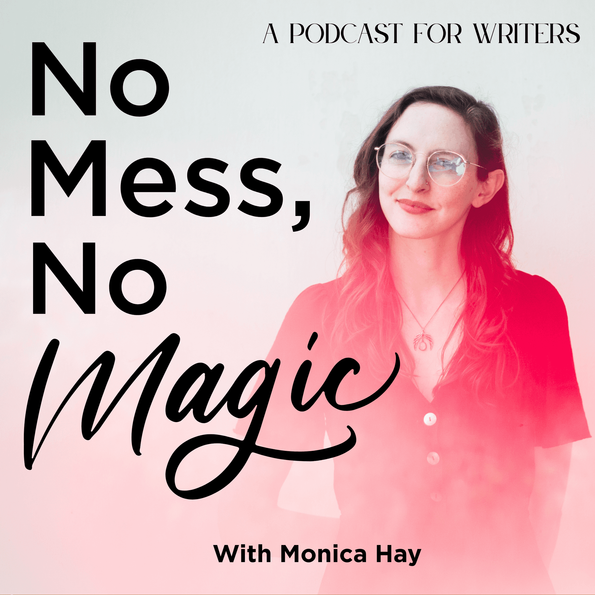 No Mess, No Magic - Podcasts