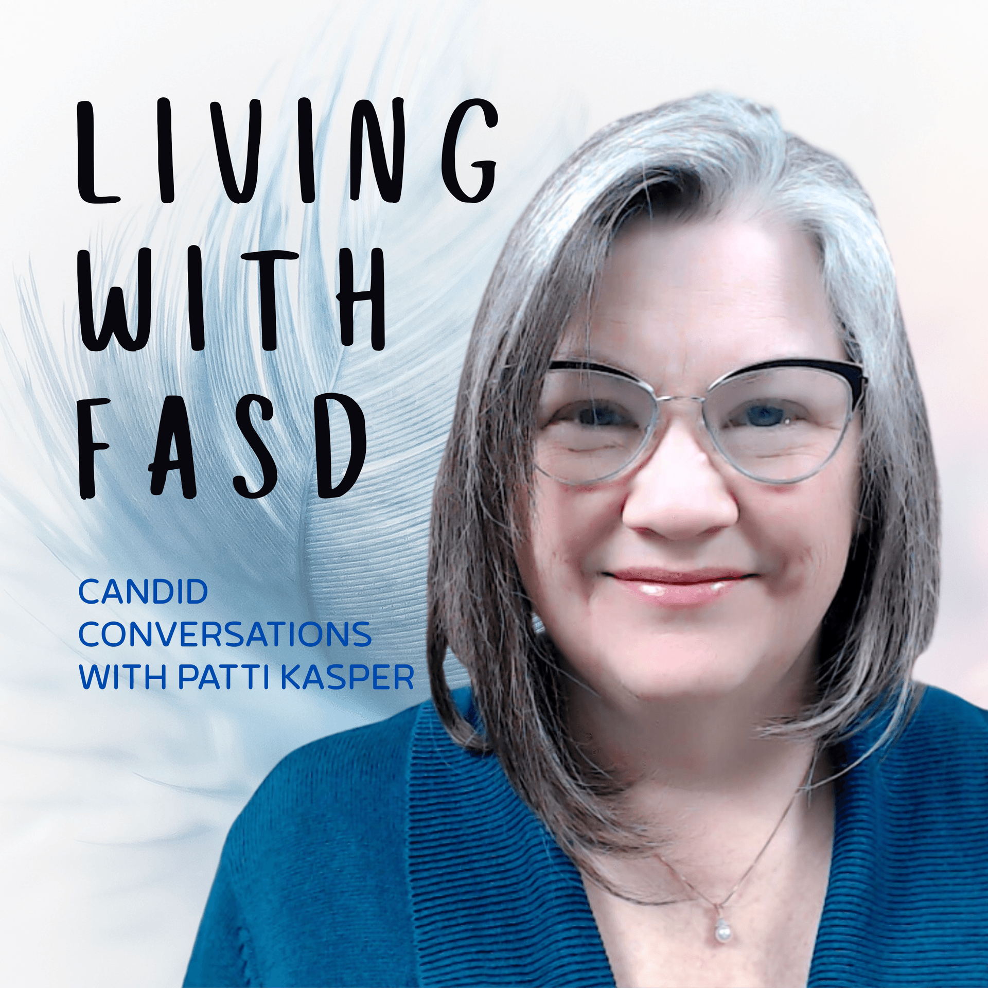 Living with FASD - Podcasts
