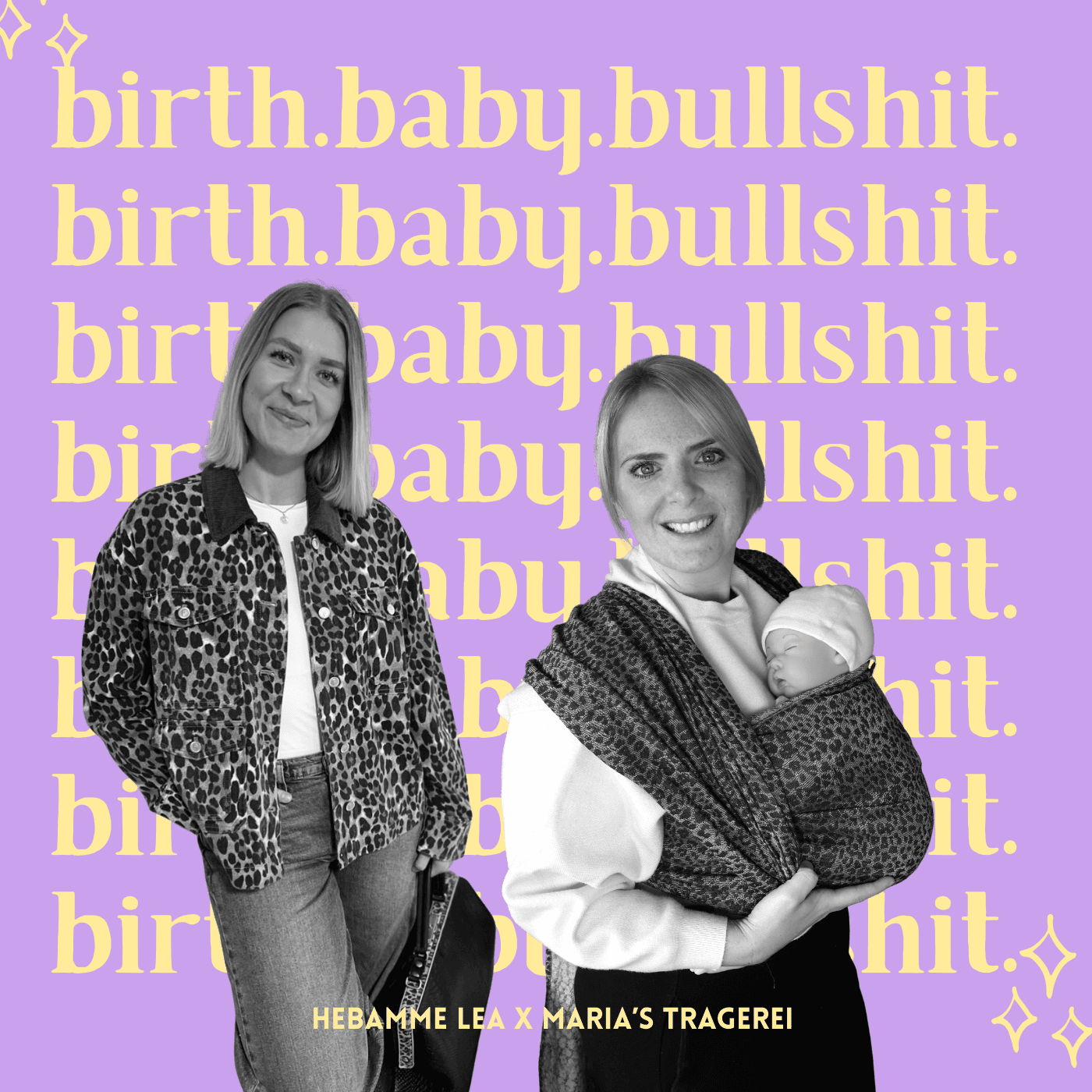 Birth. Baby. Bullshit. - Podcasts