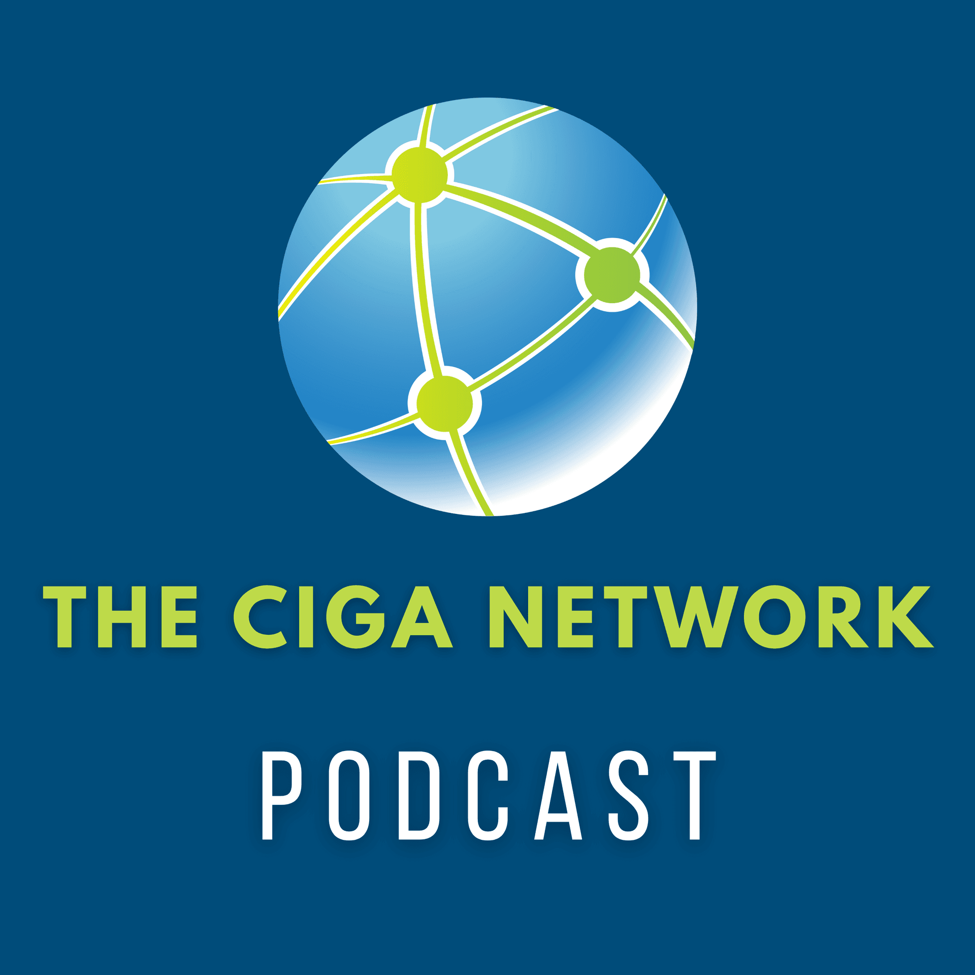 The CIGA Network Podcast - Podcasts
