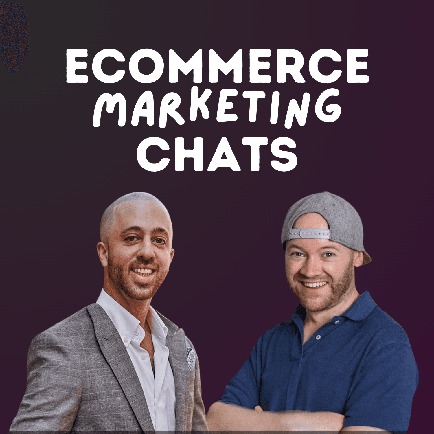 Ecommerce Marketing Chats - Podcasts
