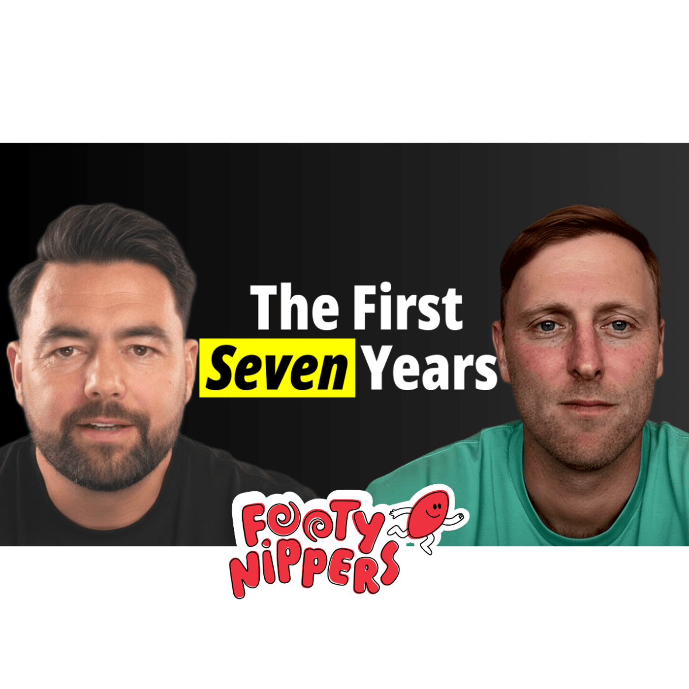 The First Seven Years - Footy Nippers - Podcasts