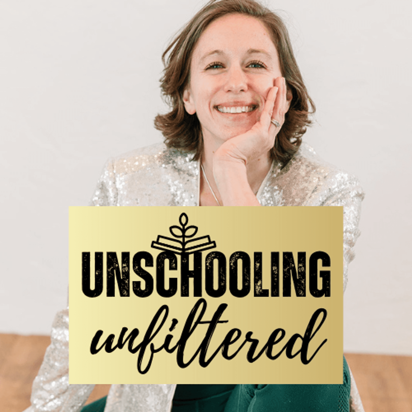 Unschooling Unfiltered - Podcasts