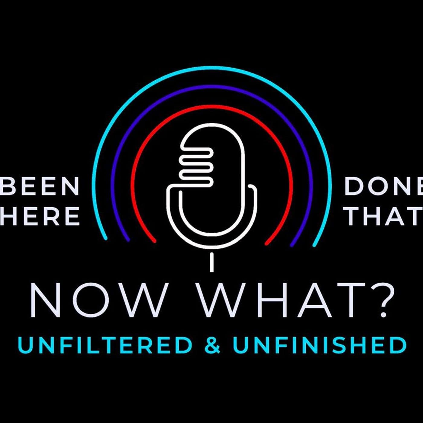 Been there, done that, now what? - Podcasts