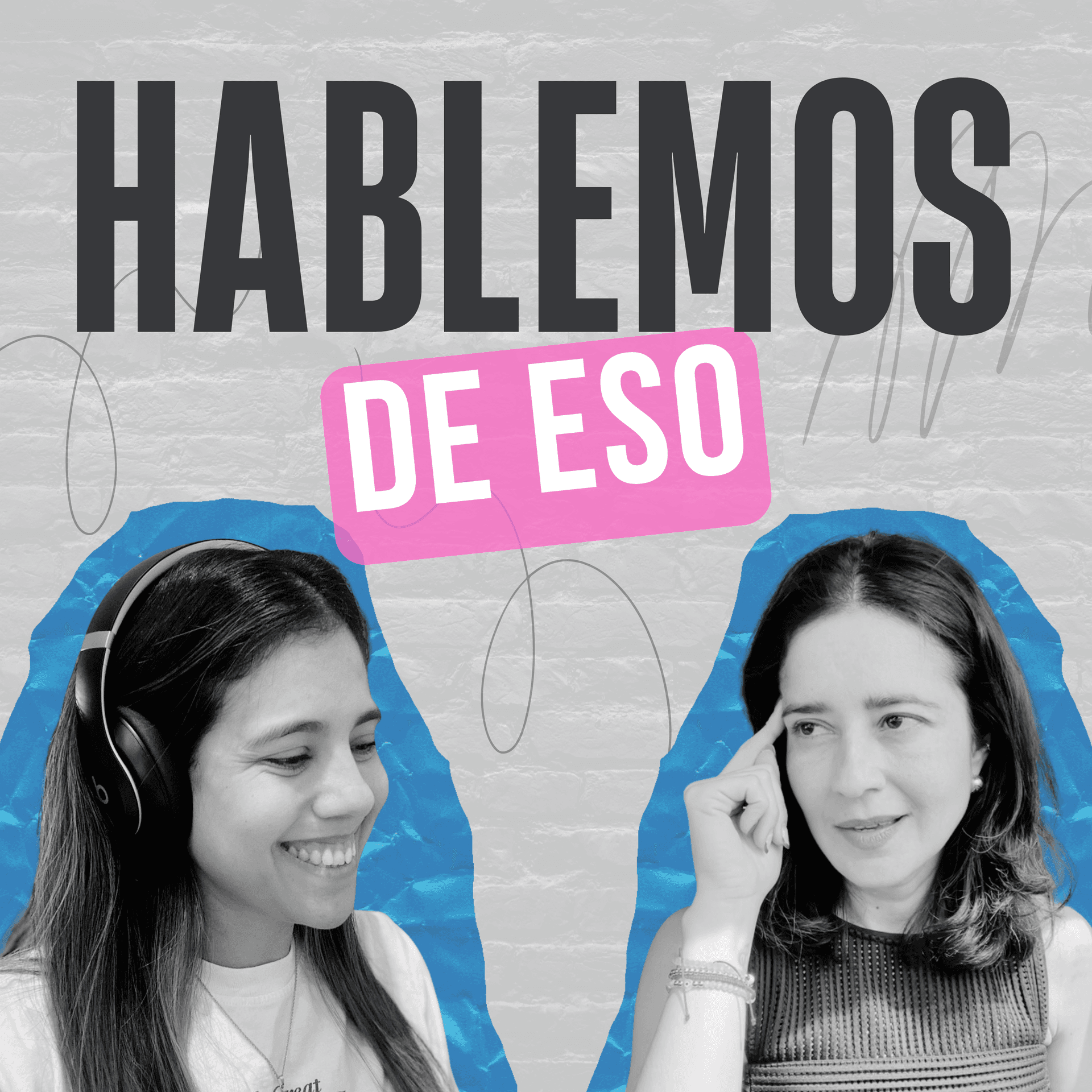 Hablemos de Eso | Podcast Latino de Conversaciones Reales sobre Relaciones, Vida Adulta y Migración - Podcast