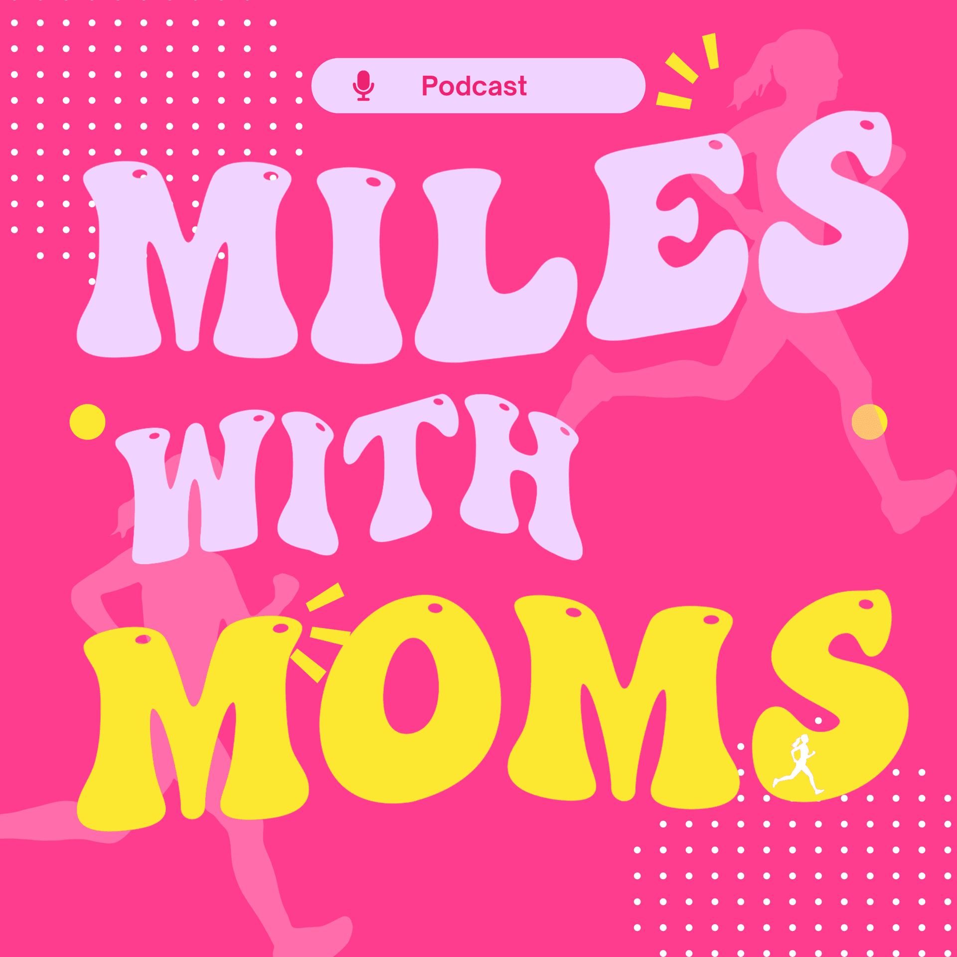 Miles with Moms - Podcasts