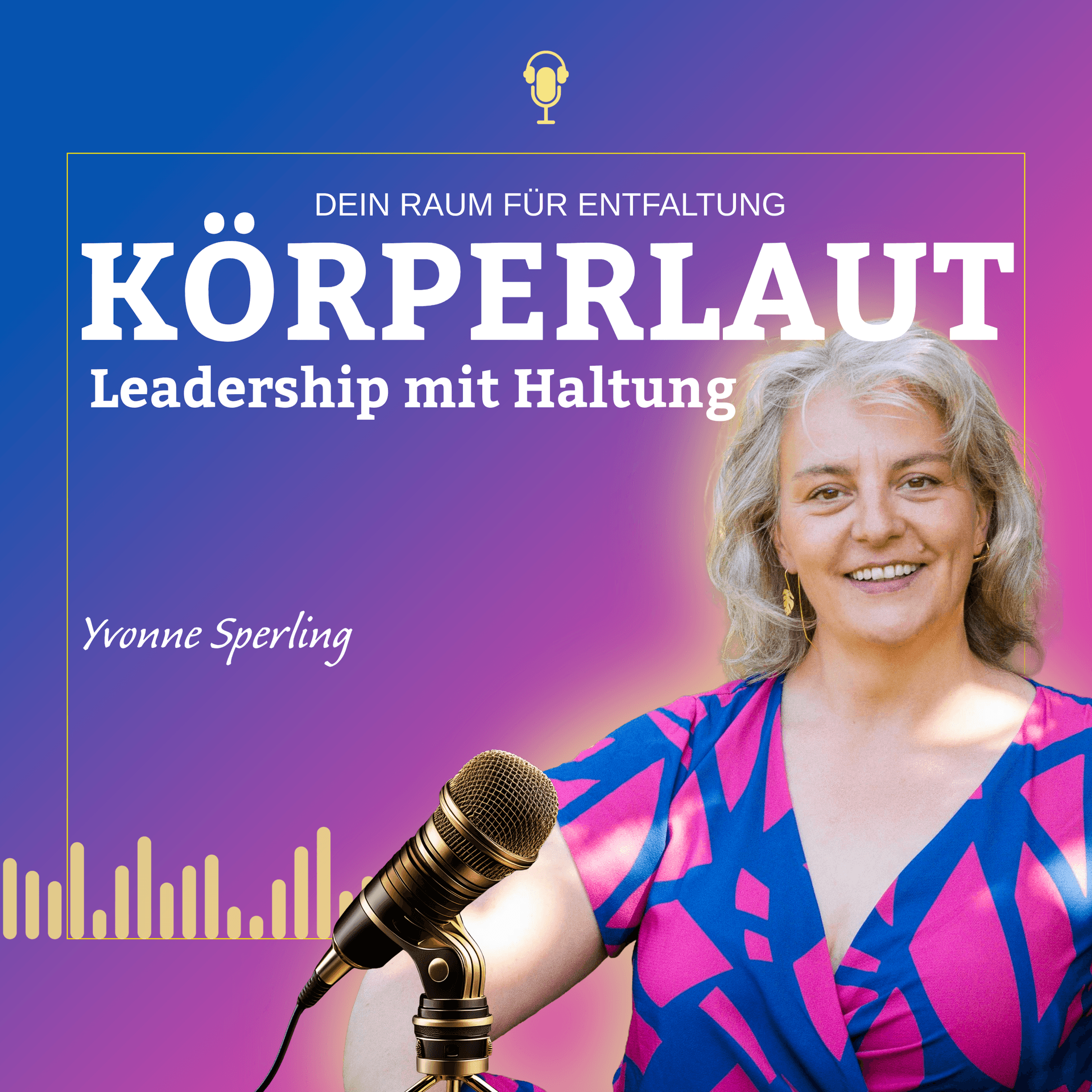Körperlaut - Leadership mit Haltung - Podcasts