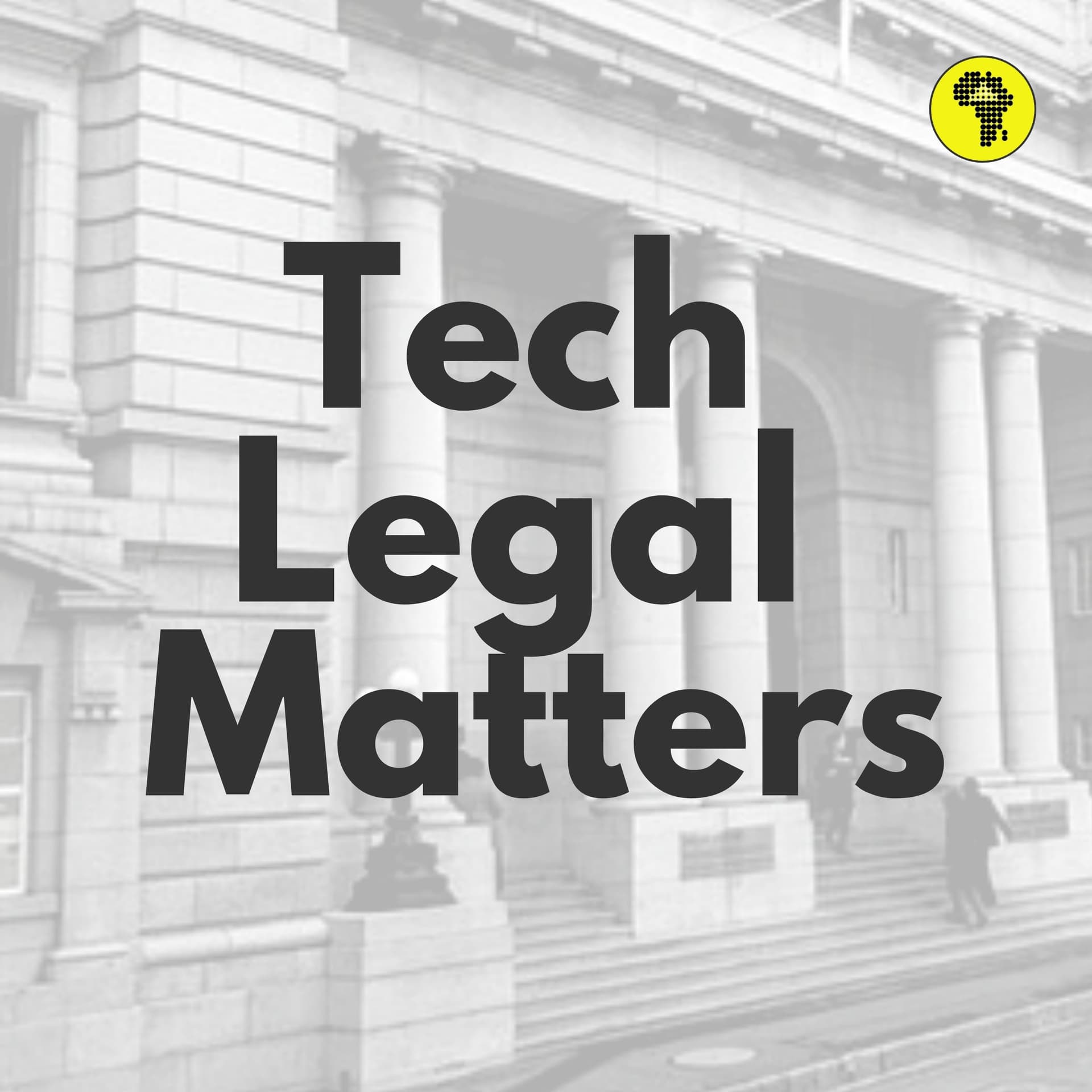 Tech Legal Matters - Podcasts
