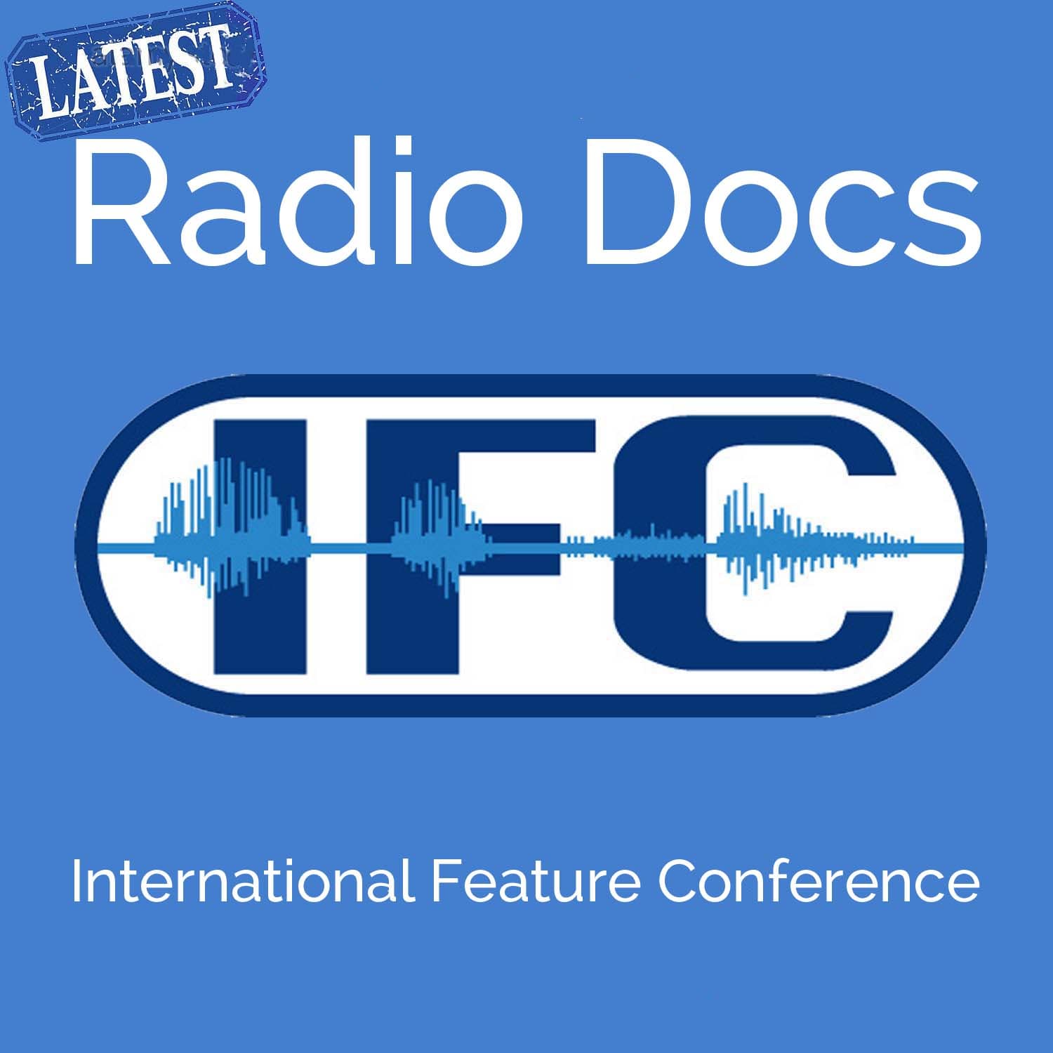 IFC Podcast -Latest Radio Docs - Podcasts