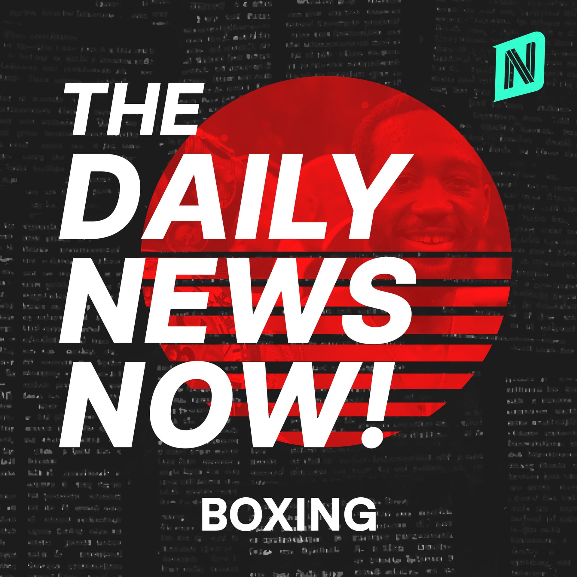 Boxing News Today | 2 Min News | The Daily News Now! - Podcasts