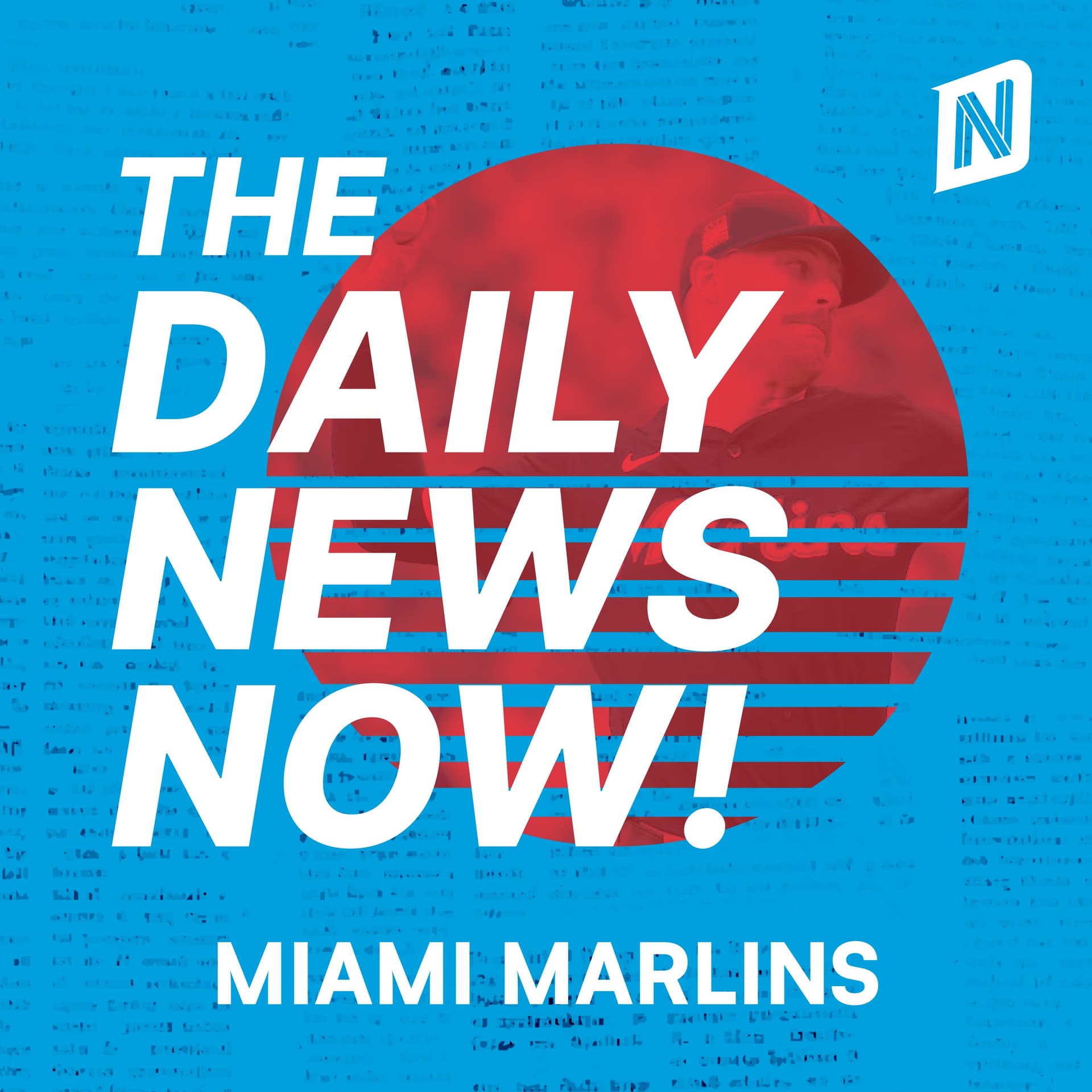 Miami Marlins News Today | 2 Minute News | The Daily News Now! - Podcasts