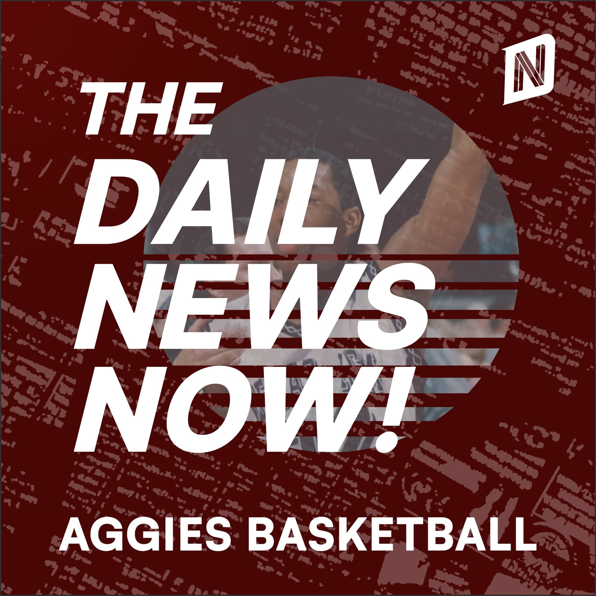 Texas A&M Aggies Basketball News Today | 2 Min News | The Daily News Now! - Podcasts