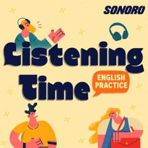 Listening Time: English Practice - Podcasts