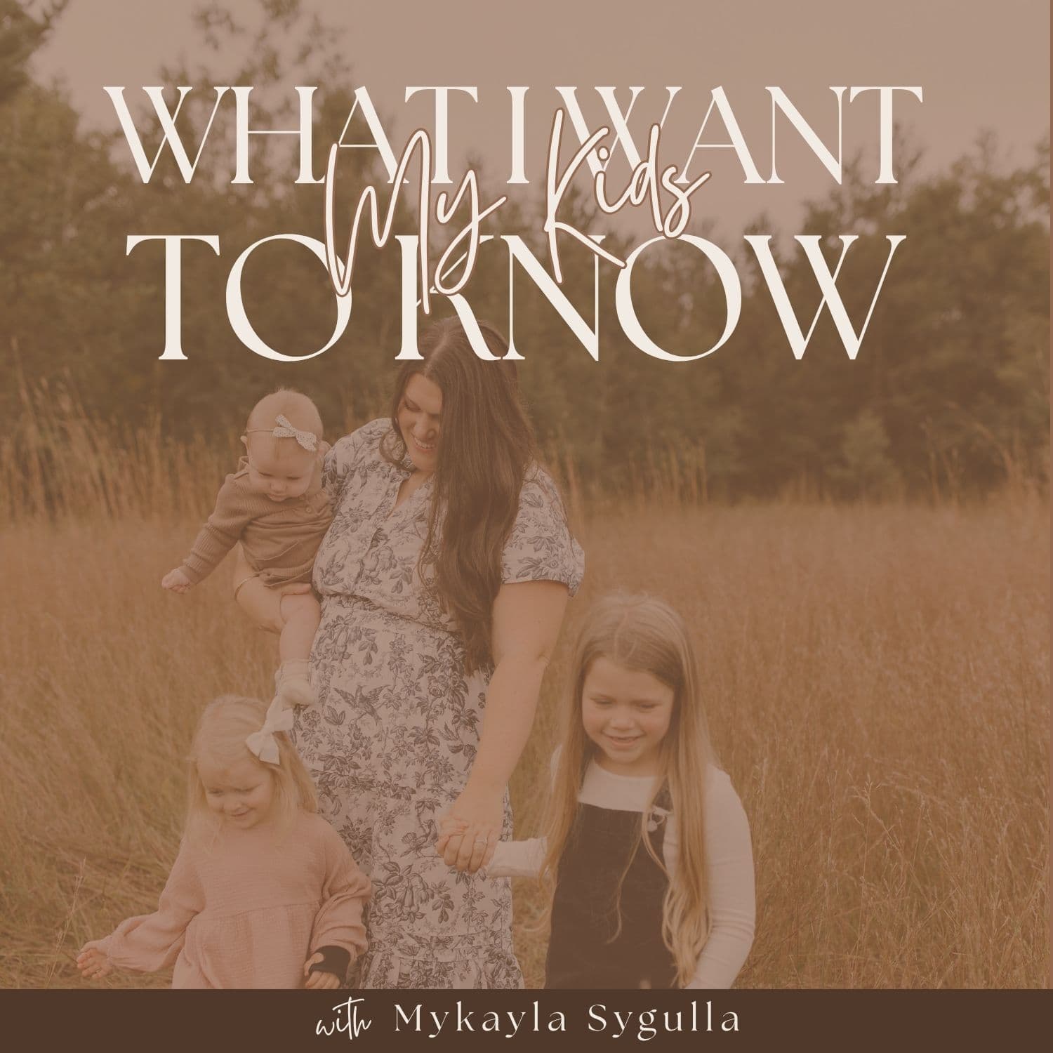 What I Want My Kids to Know: Parenting Strategies to Raise Resilient, Real-World Ready Kids - Podcasts