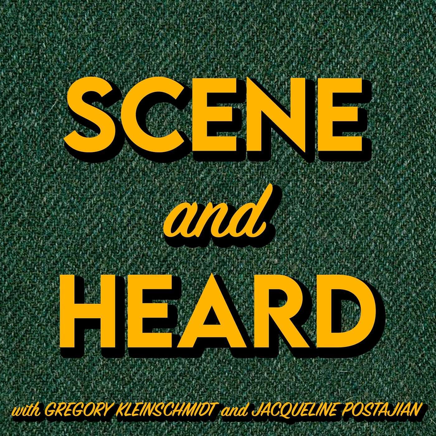 Scene and Heard - Podcasts
