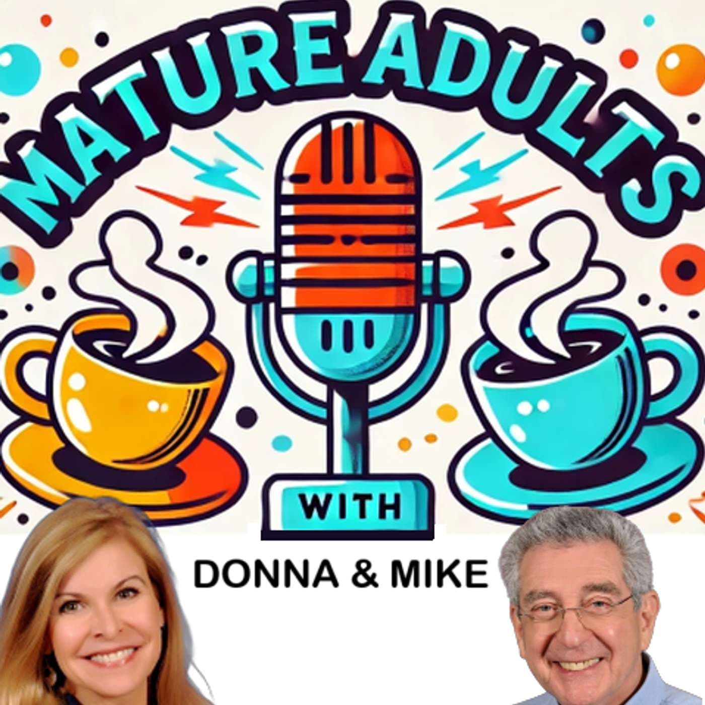 Mature Adults with Donna & Mike - Podcasts