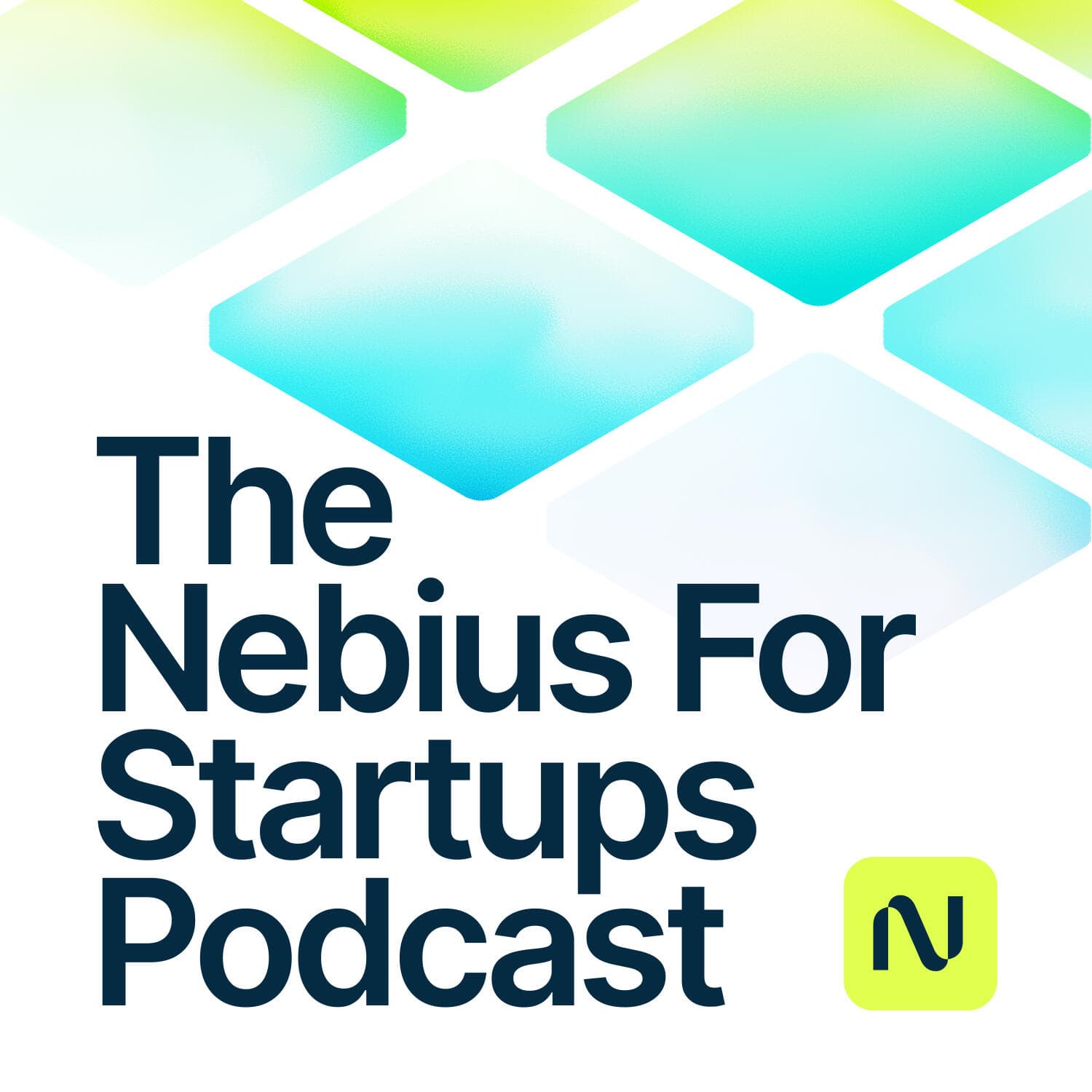 The Nebius for Startups Podcast - Podcasts
