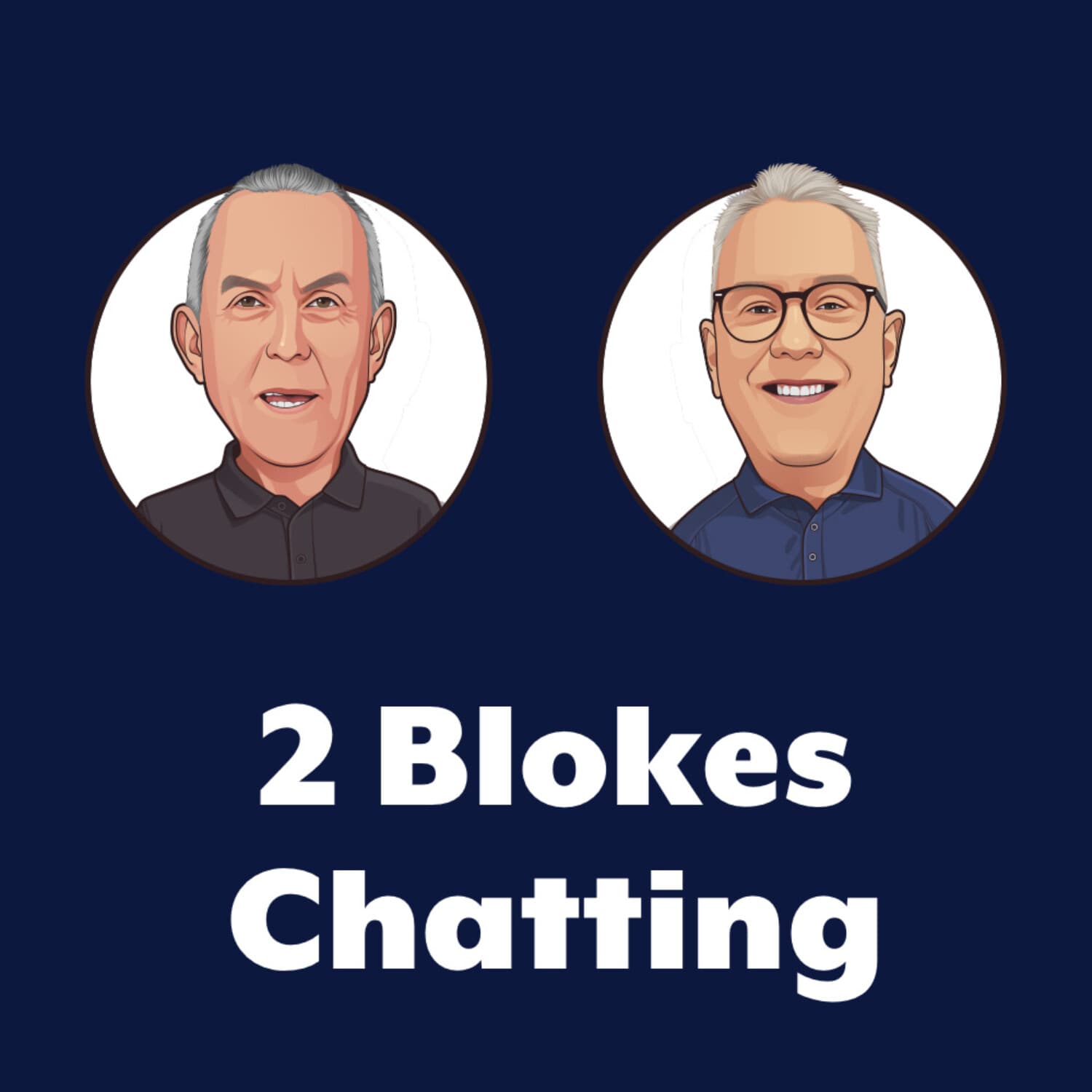 2 Blokes Chatting - Podcasts