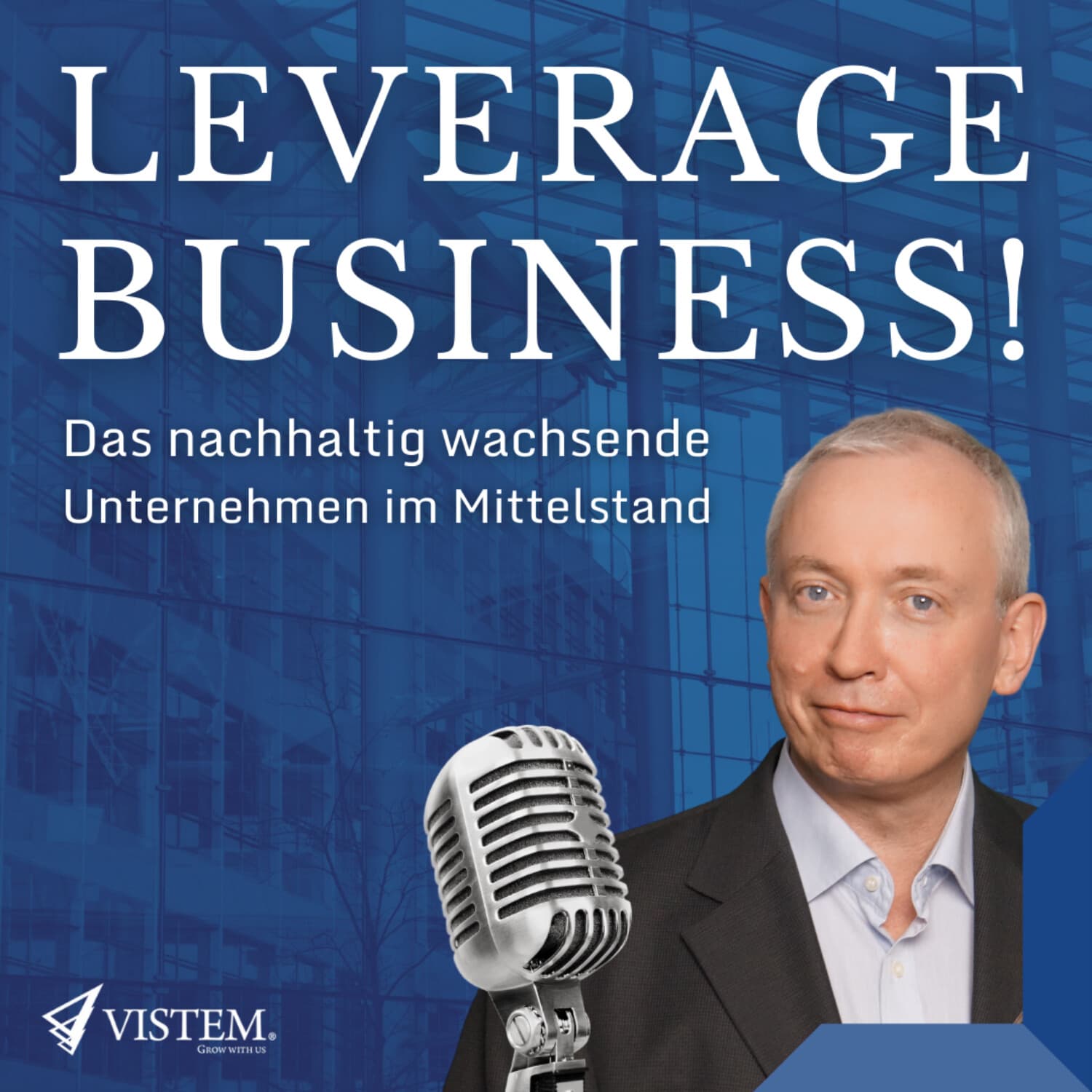 Leverage Business! - Das nachhaltig wachsende Unternehmen im Mittelstand - Podcasts