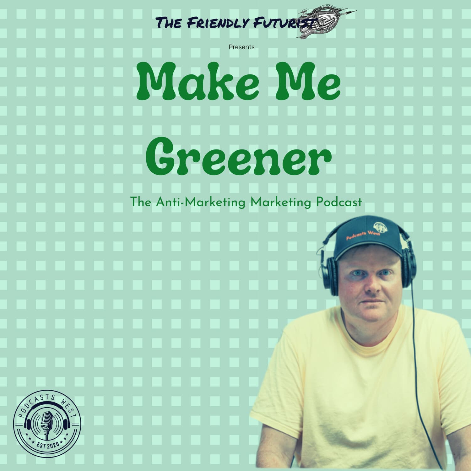 The Friendly Futurist: Make Me Greener - Podcasts