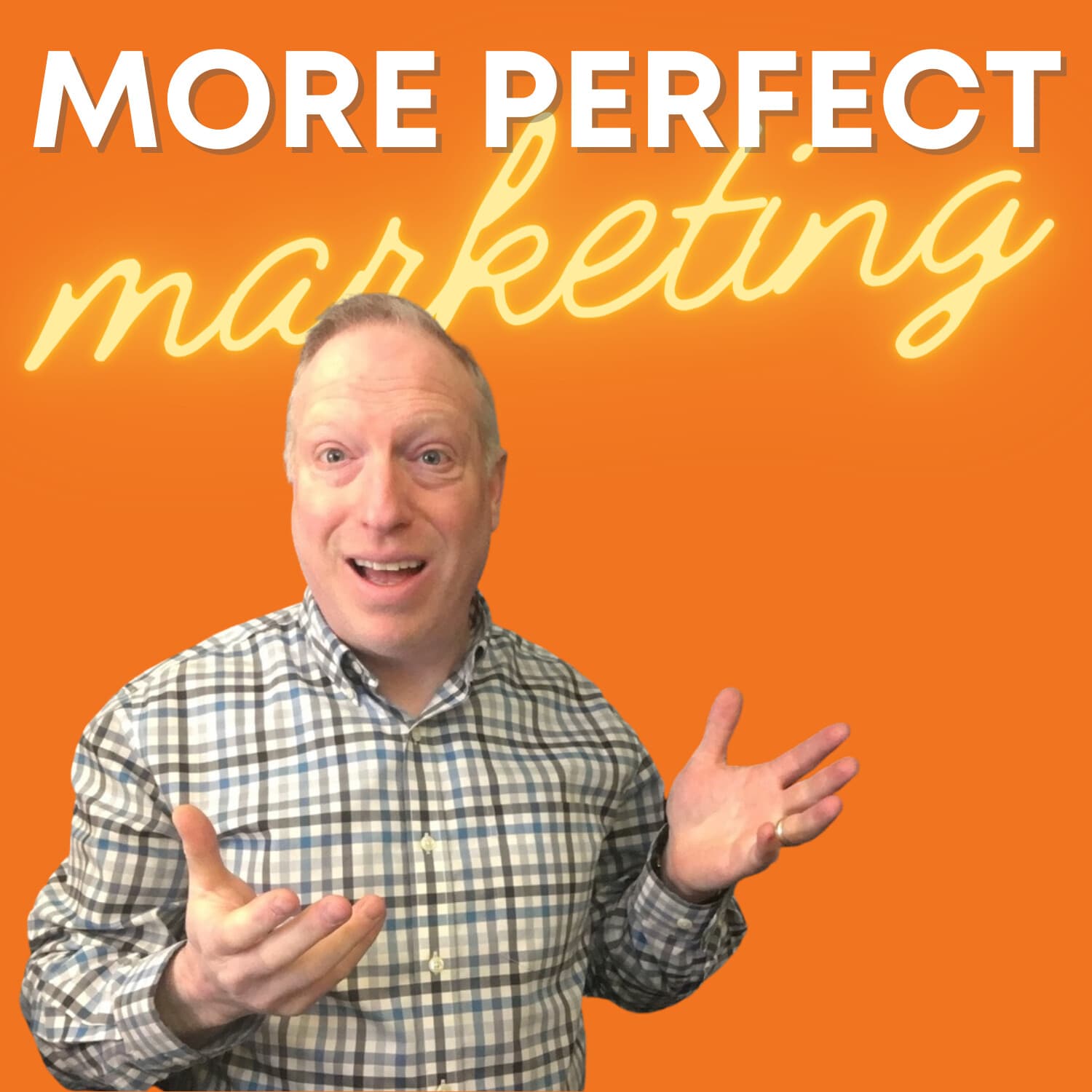 More Perfect Marketing - Podcasts