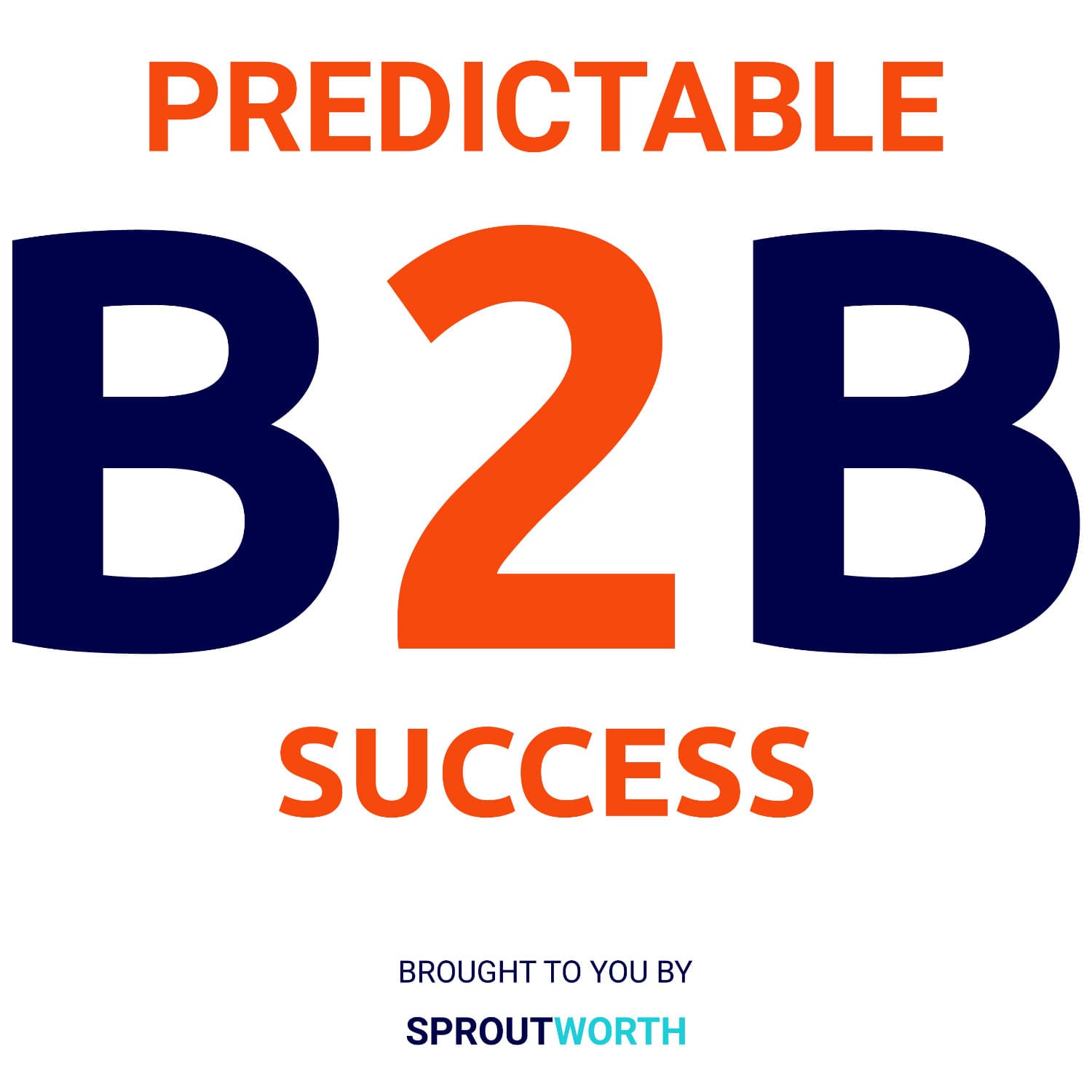 Predictable B2B Success - Podcasts