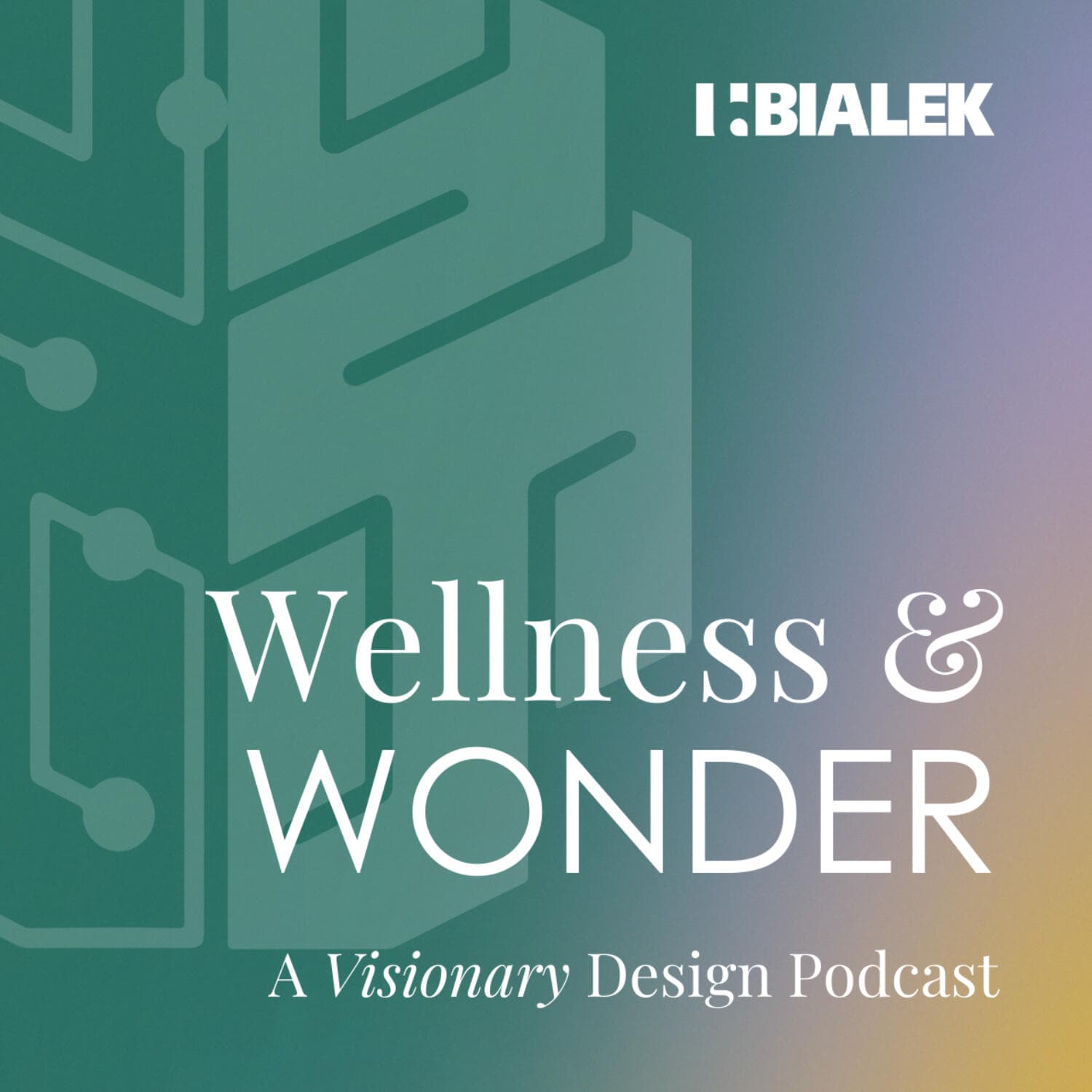 Wellness and Wonder: A Visionary Design Podcast - Podcasts