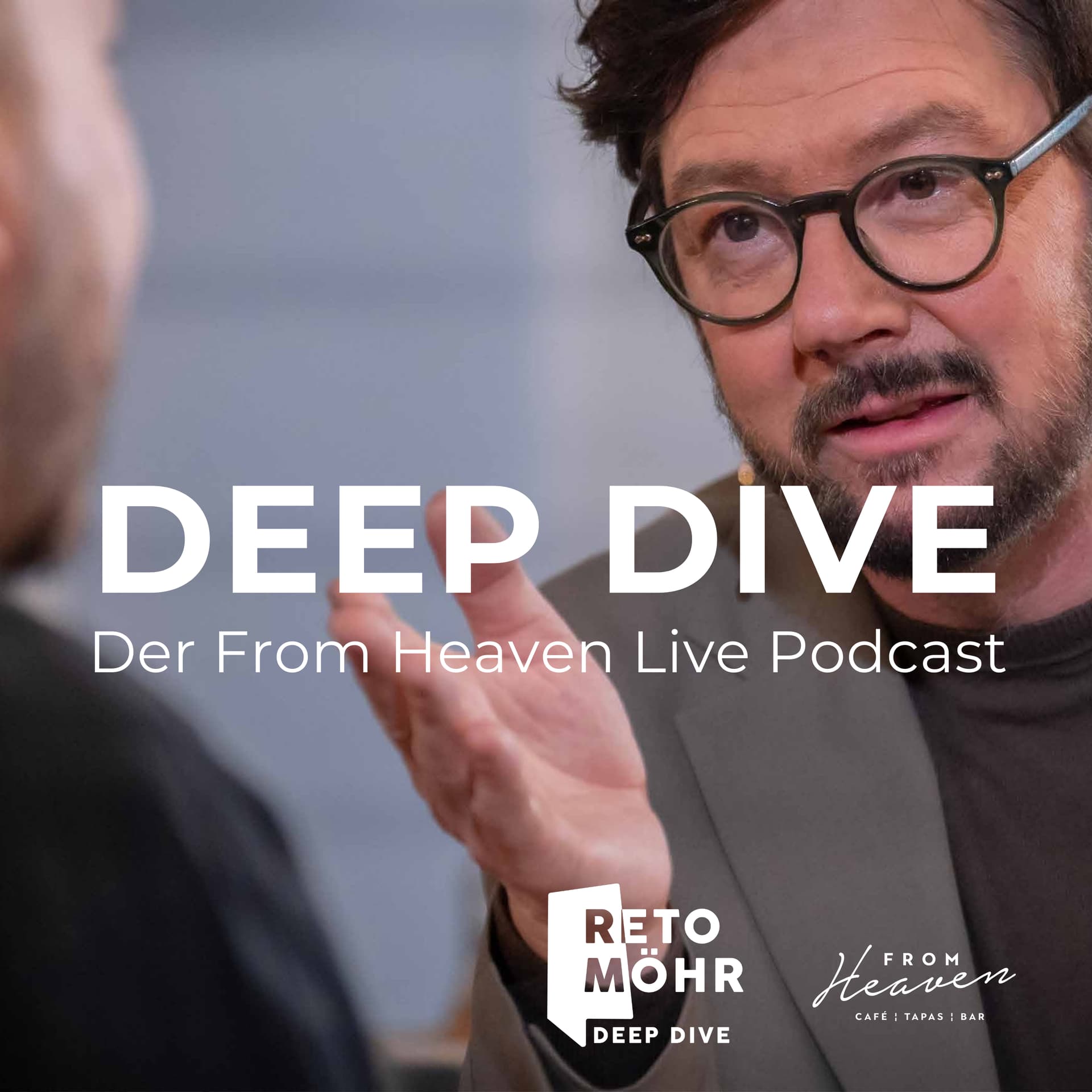 DEEP DIVE – der Live Podcast aus dem From Heaven - Podcasts