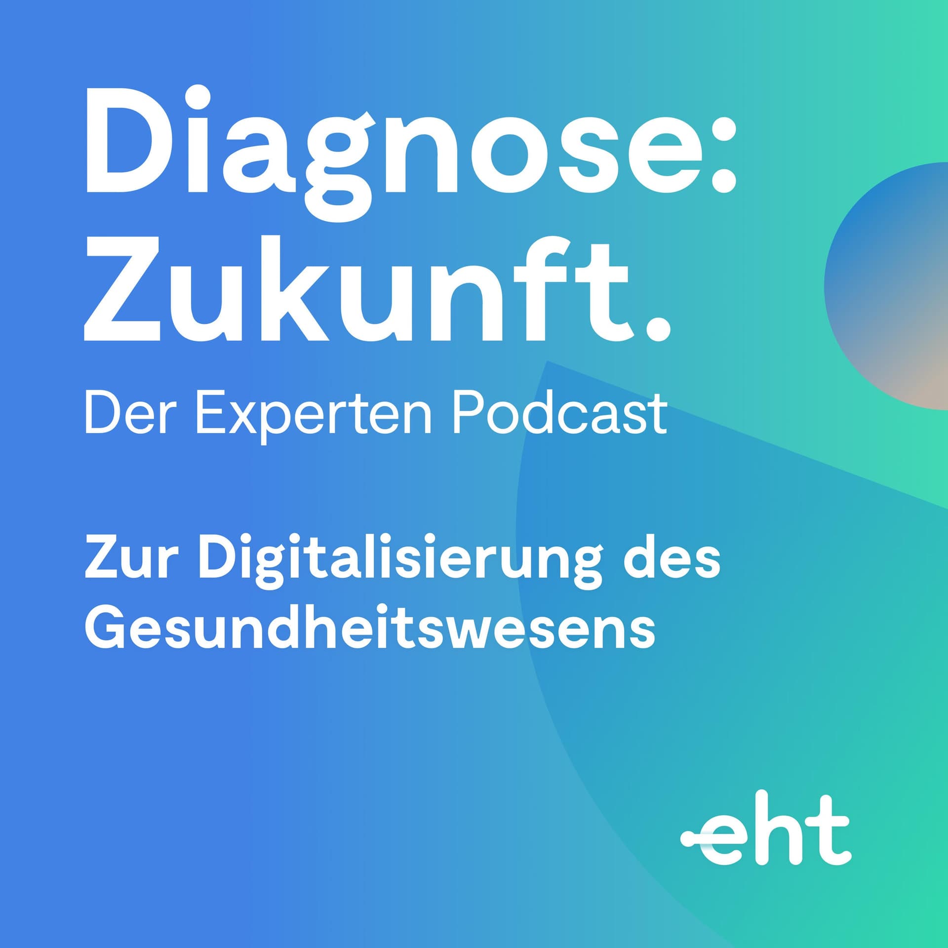 Diagnose: Zukunft - Der Experten Podcast - Podcasts