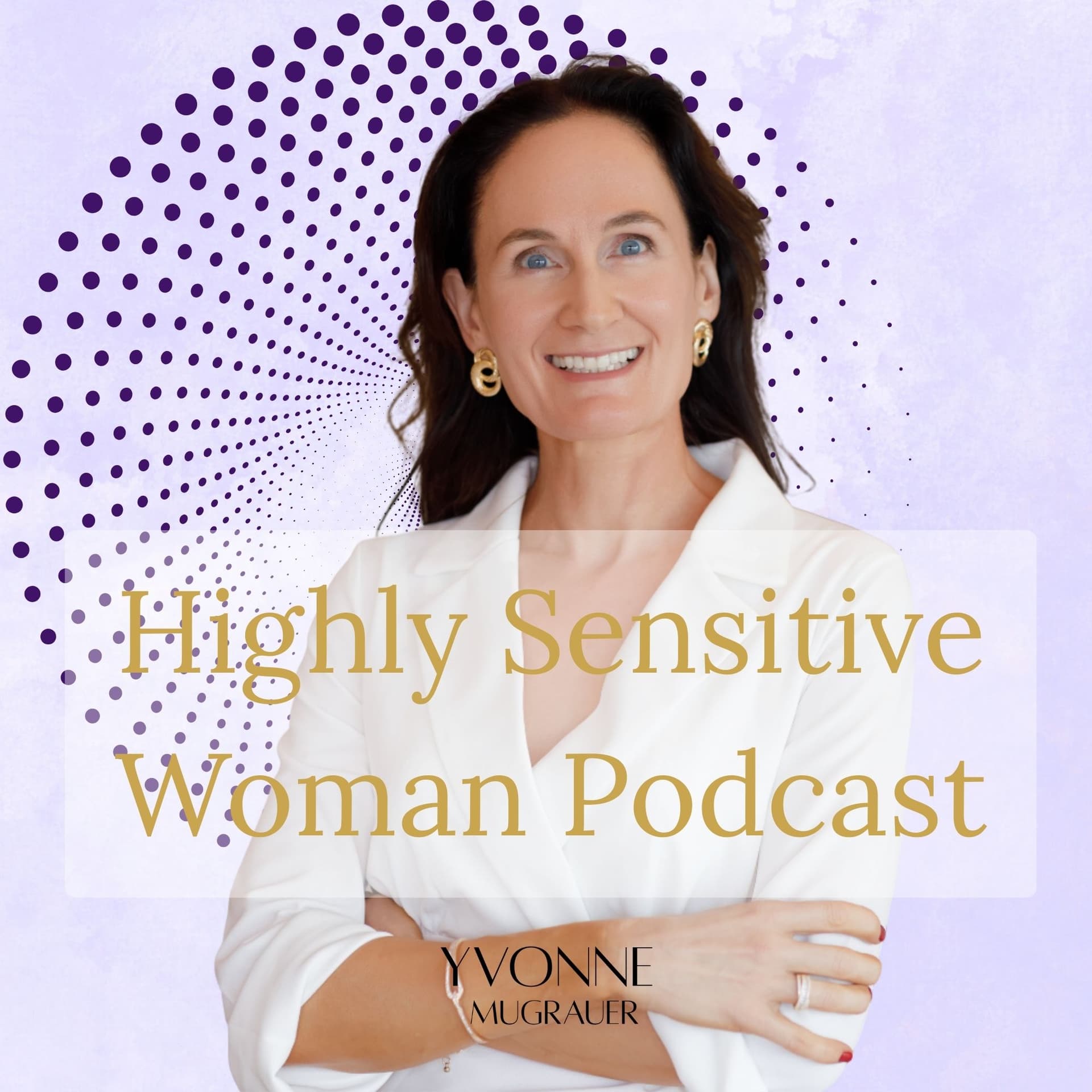 Highly Sensitive Woman Podcast - Podcasts